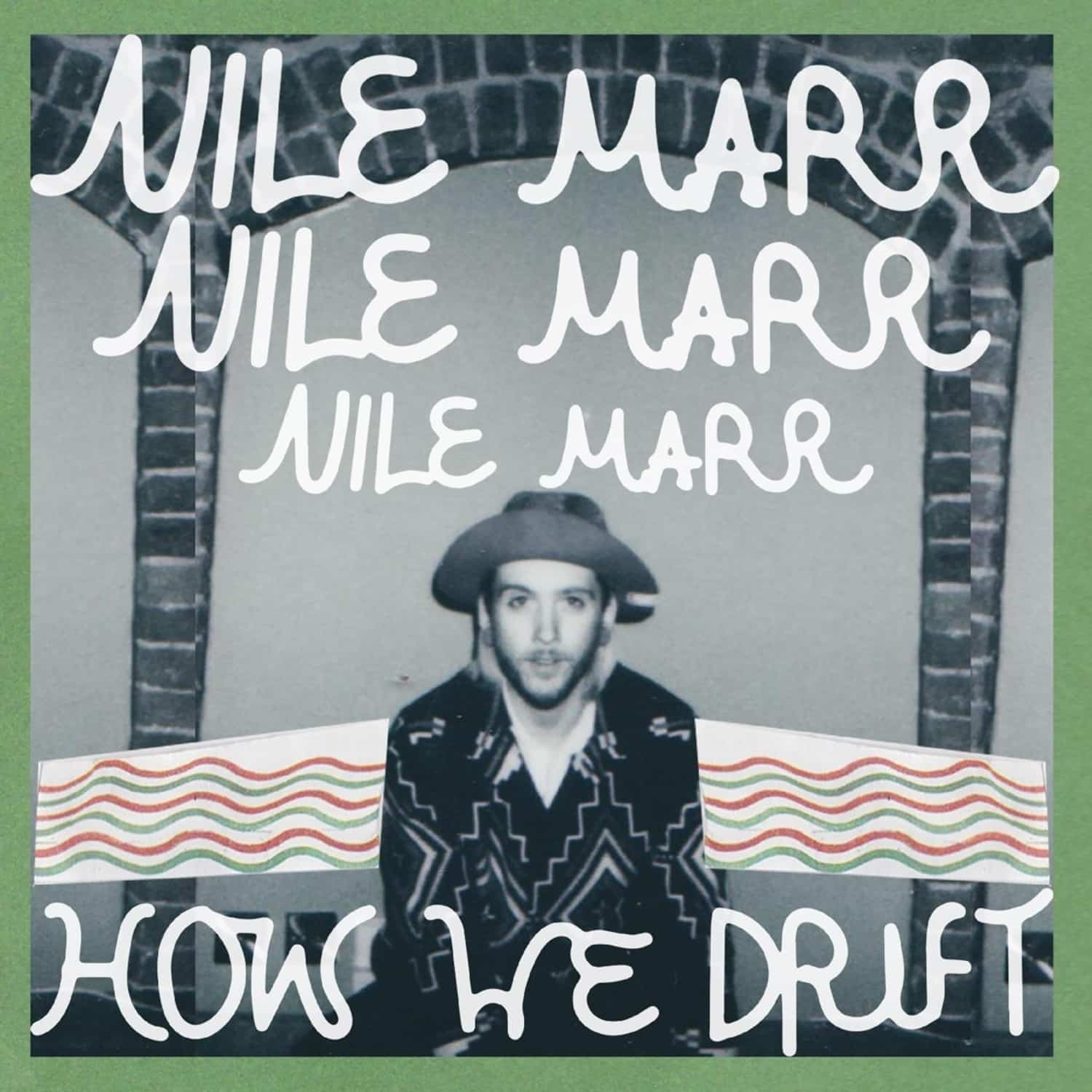  Nile Marr - 7-HOW WE DRIFT 