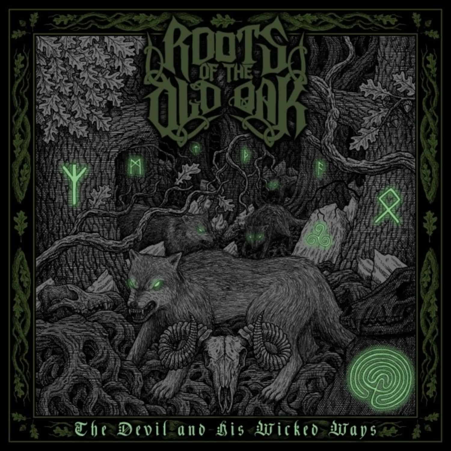 Roots of the Old Oak - THE DEVIL AND HIS WICKED WAYS 