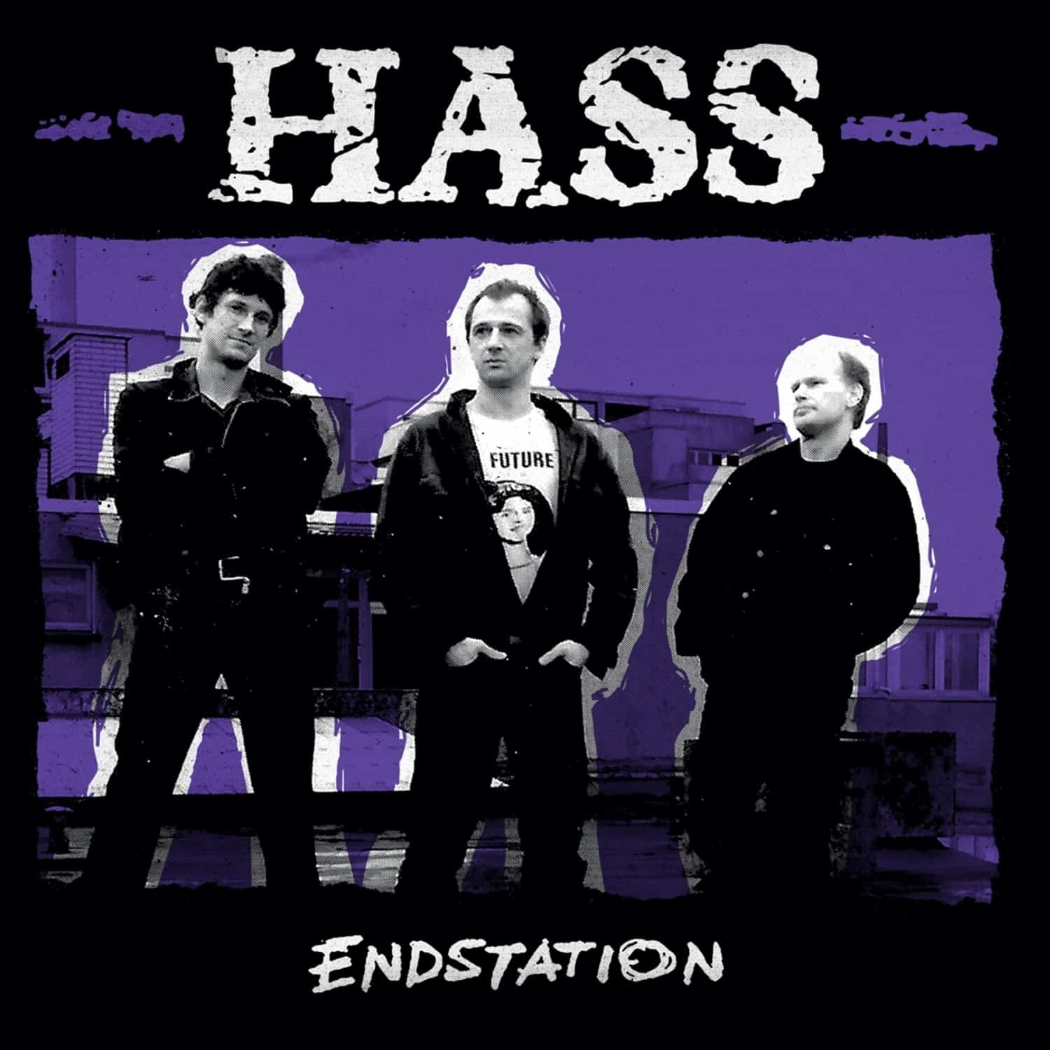 Hass - ENDSTATION 