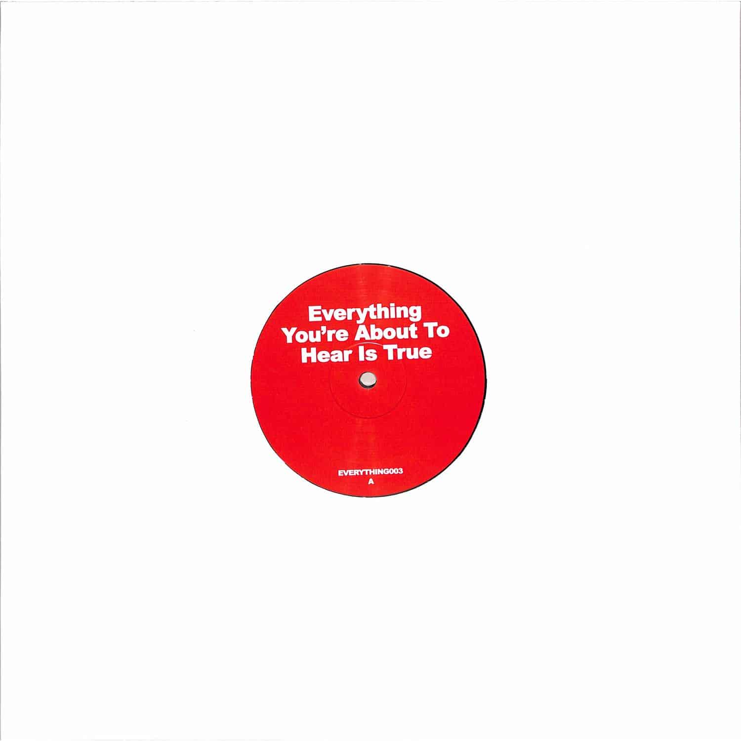 Unknown Artist - EVERYTHING YOURE ABOUT TO HEAR IS TRUE, EP 3