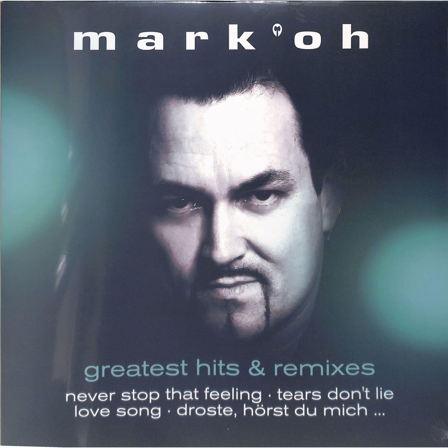 Mark Oh - GREATEST HITS & REMIXES 