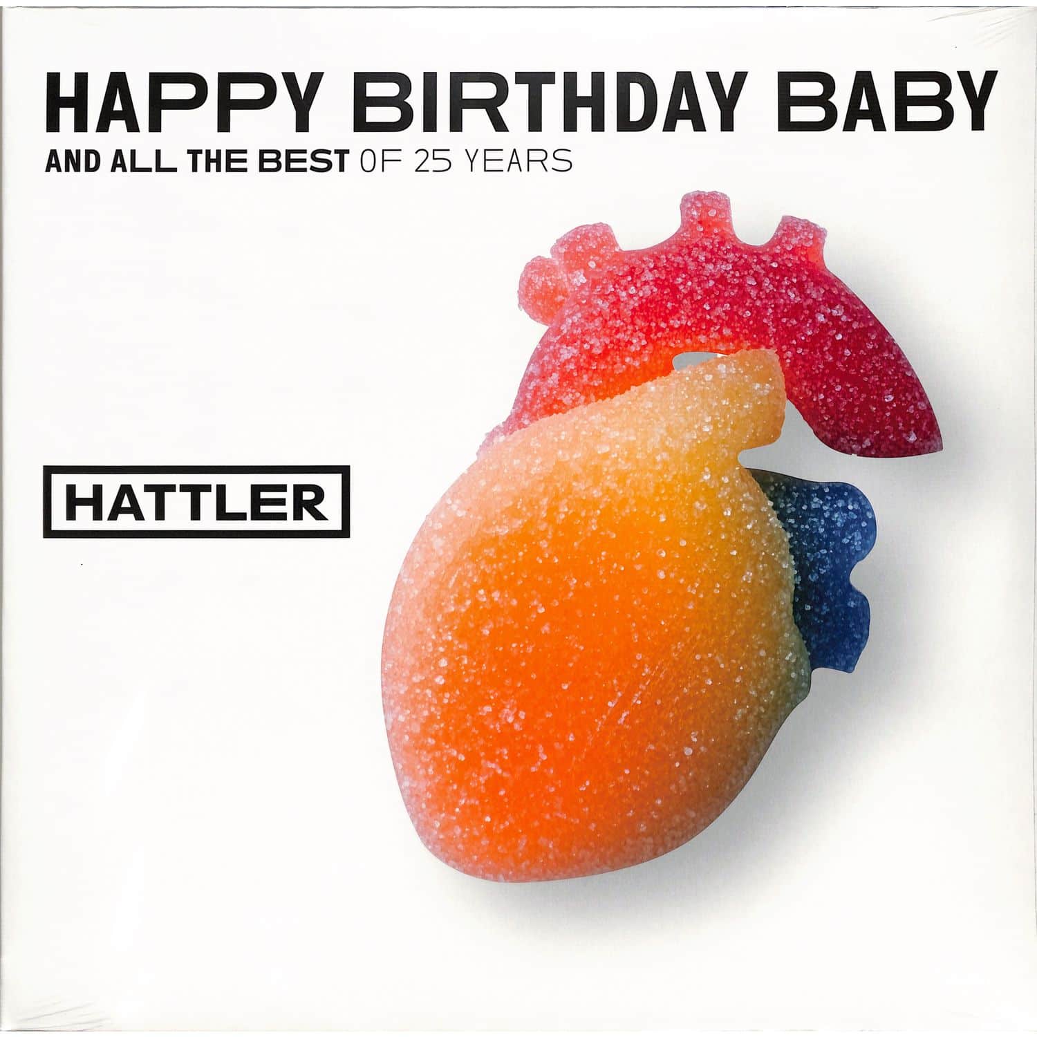 Hattler - HAPPY BIRTHDAY BABY 