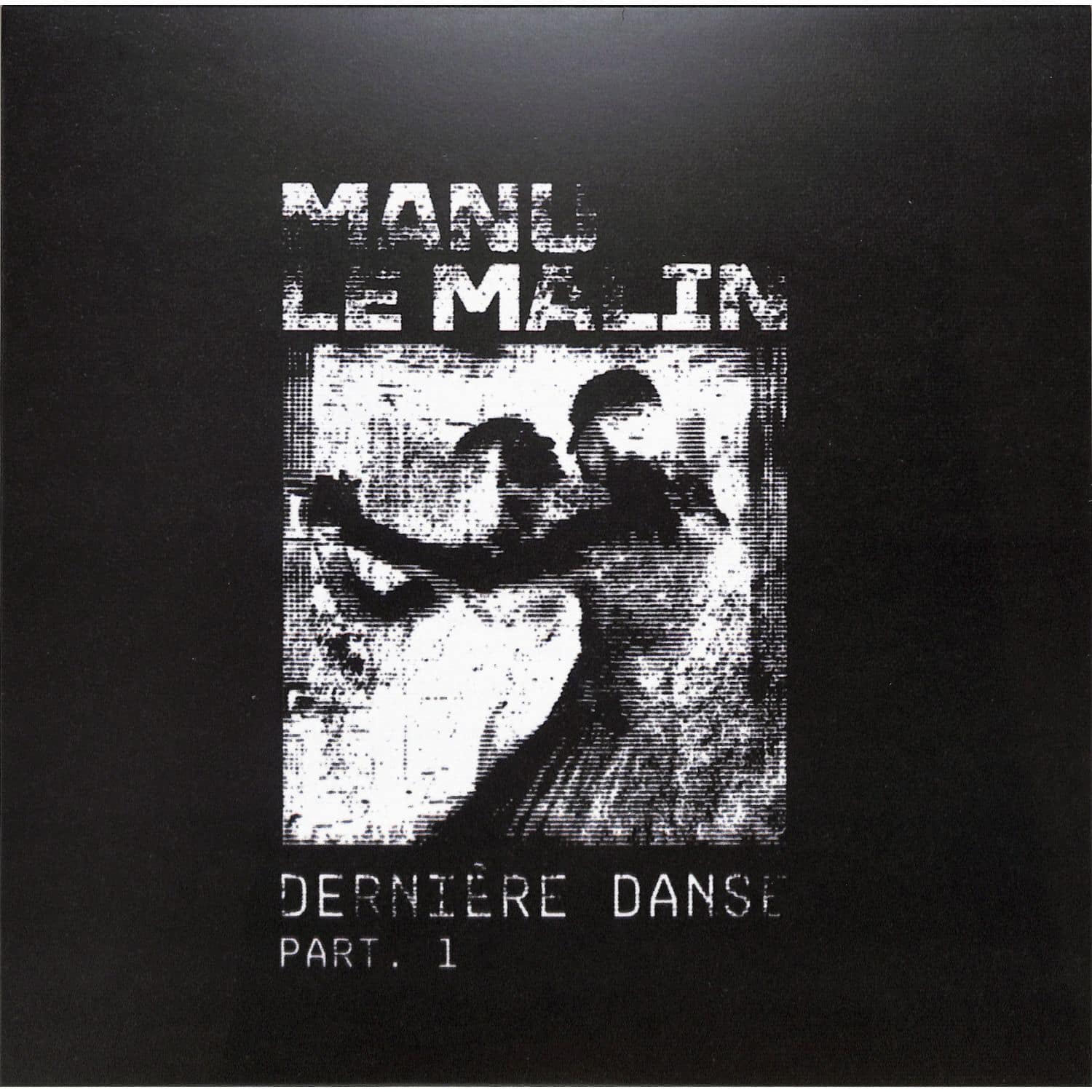 Manu Le Malin - DERNIRE DANSE PART 01