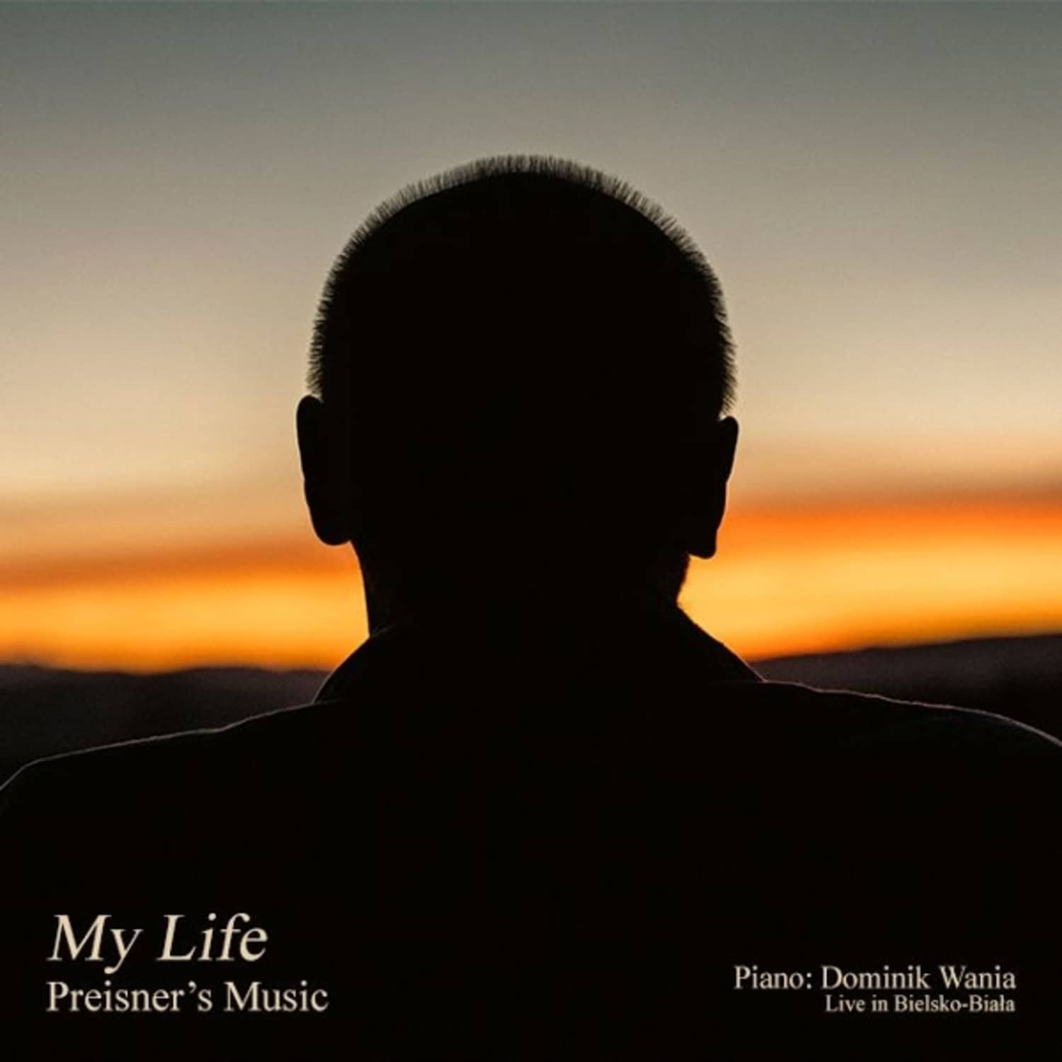 Zbigniew Preisner / Dominik Wania - MY LIFE - PREISNER S MUSIC 
