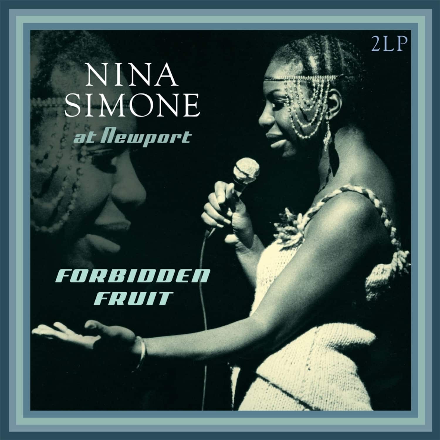 Nina Simone - AT NEWPORT / FORBIDDEN FRUIT 