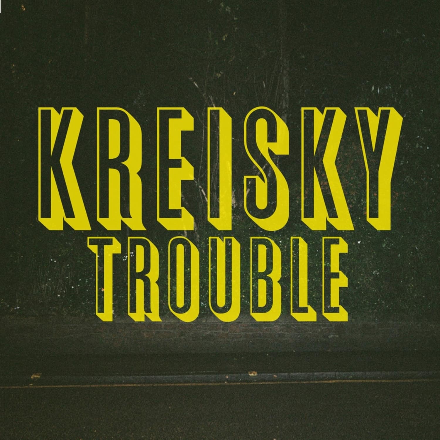 Kreisky - TROUBLE 