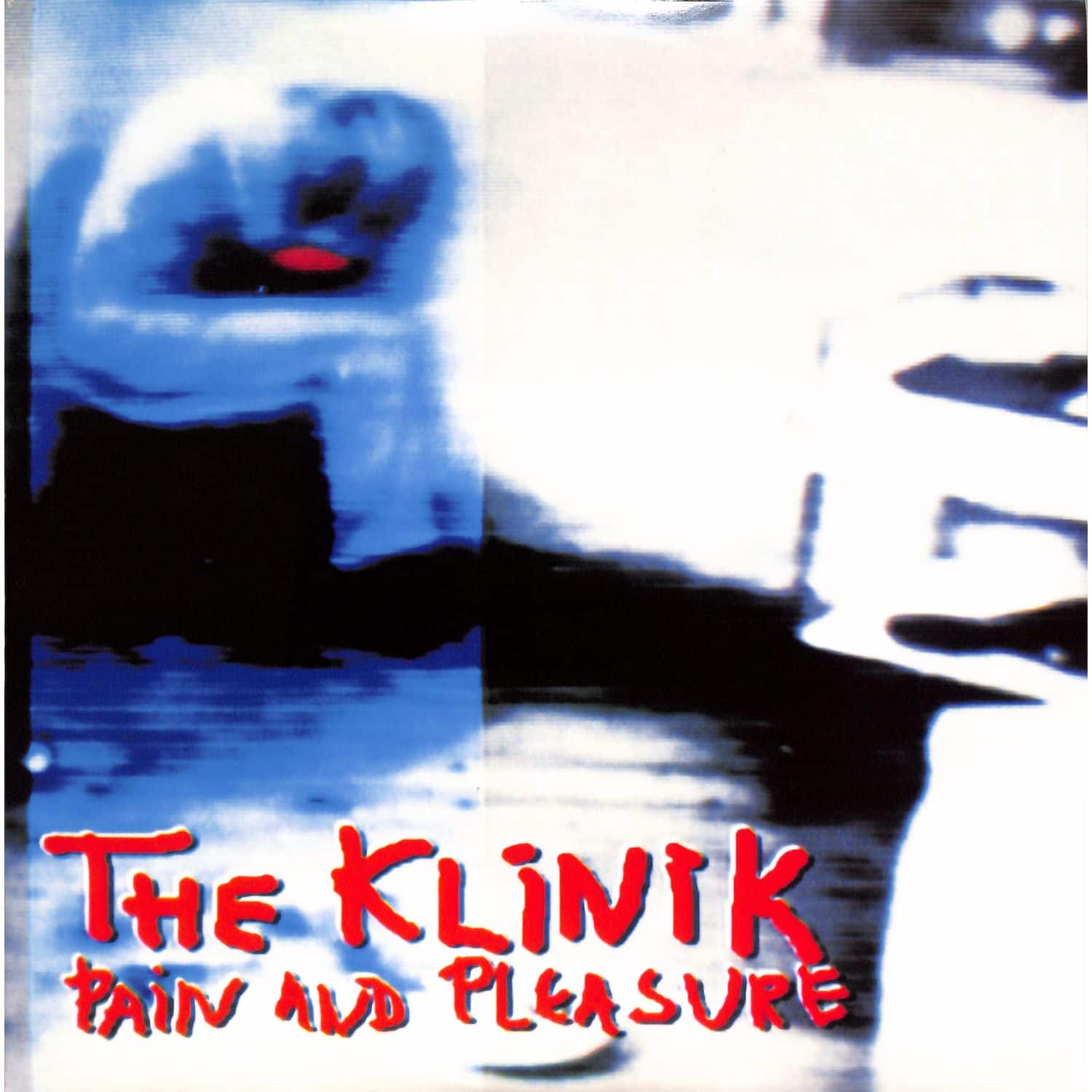 The Klinik - PAIN AND PLEASURE