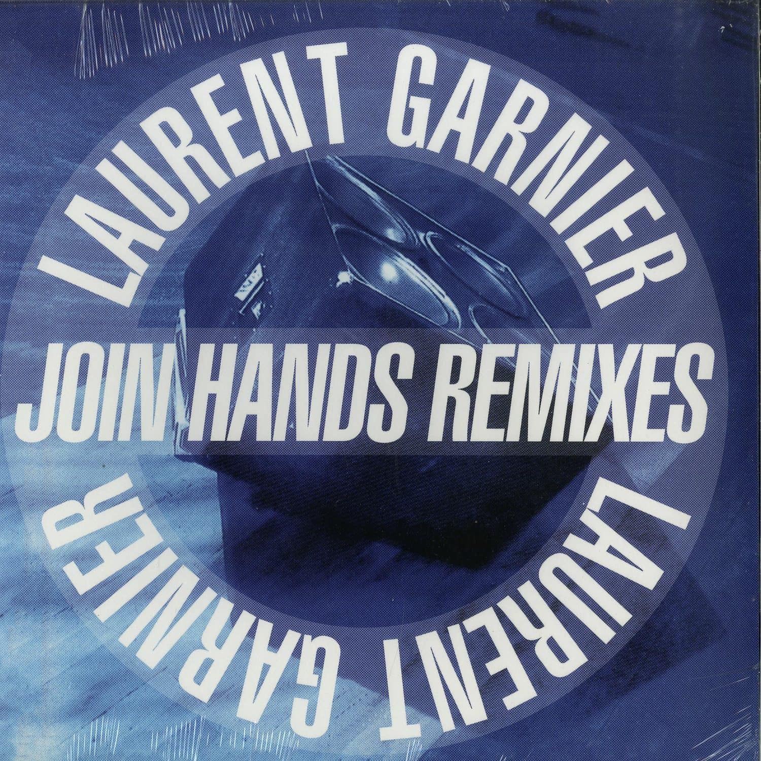 Laurent Garnier - JOIN HANDS REMIXES