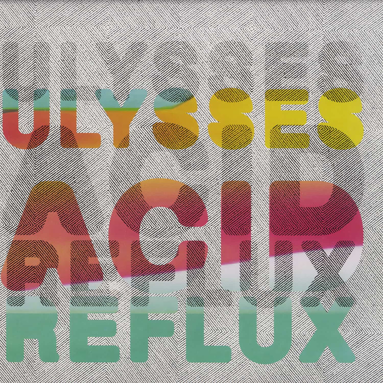 Ulysses - ACID REFLUX