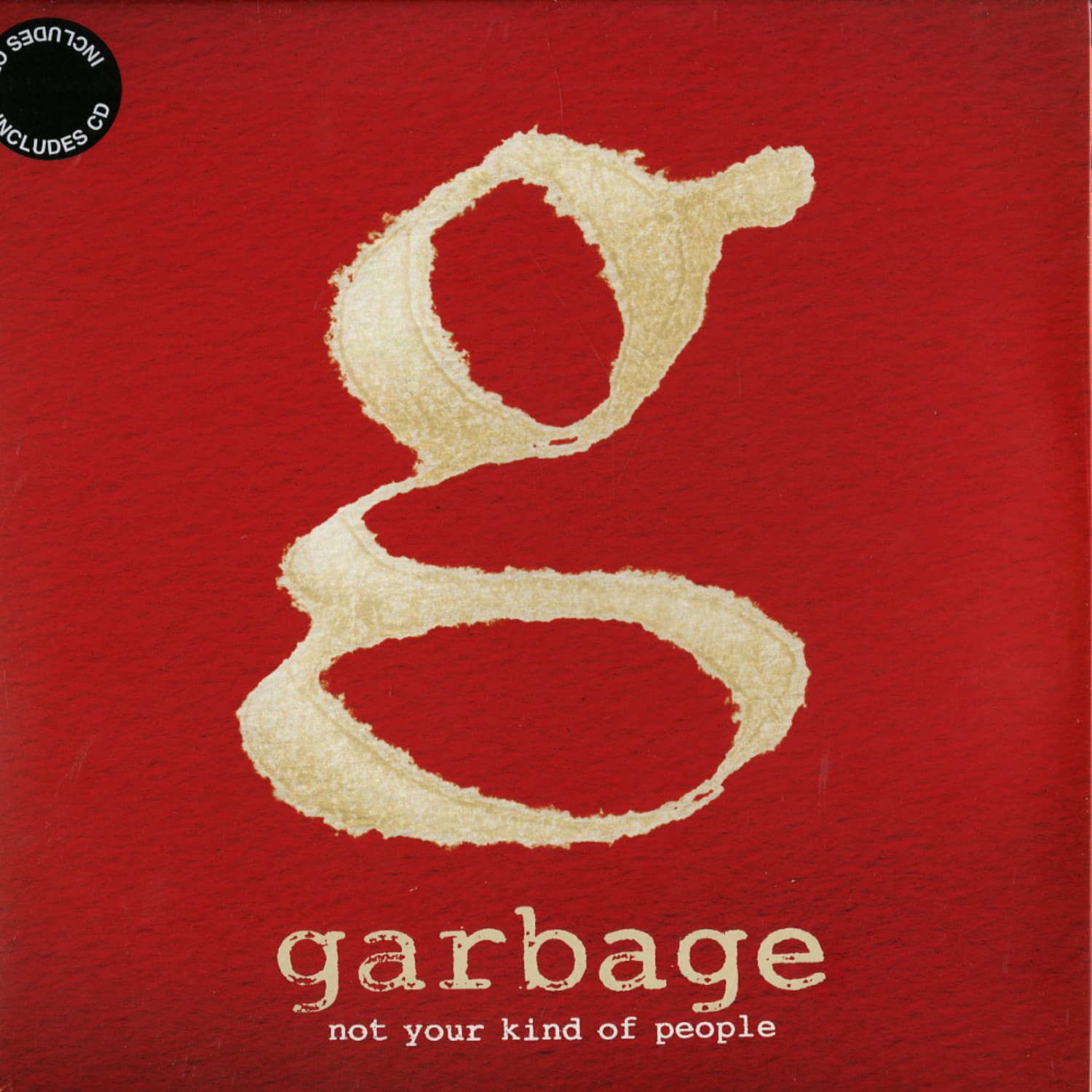 Garbage - NOT YOUR KIND OF PEOPLE 