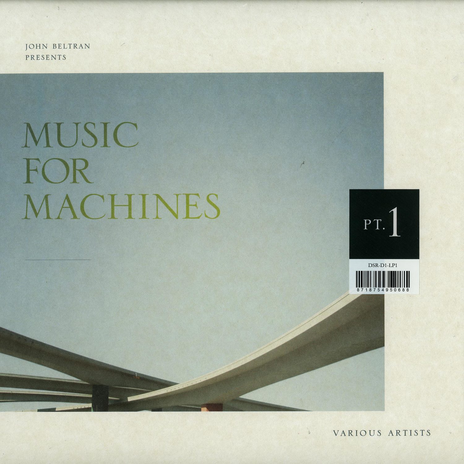 John Beltran presents - MUSIC FOR MACHINES, PART 1 