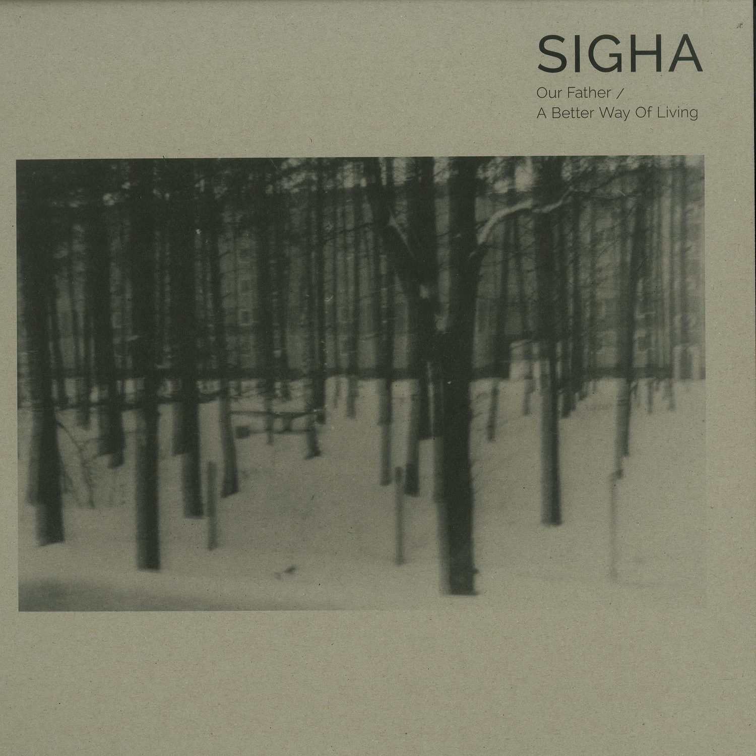 SIGHA - OUR FATHER / A BETTER WAY OF LIVING