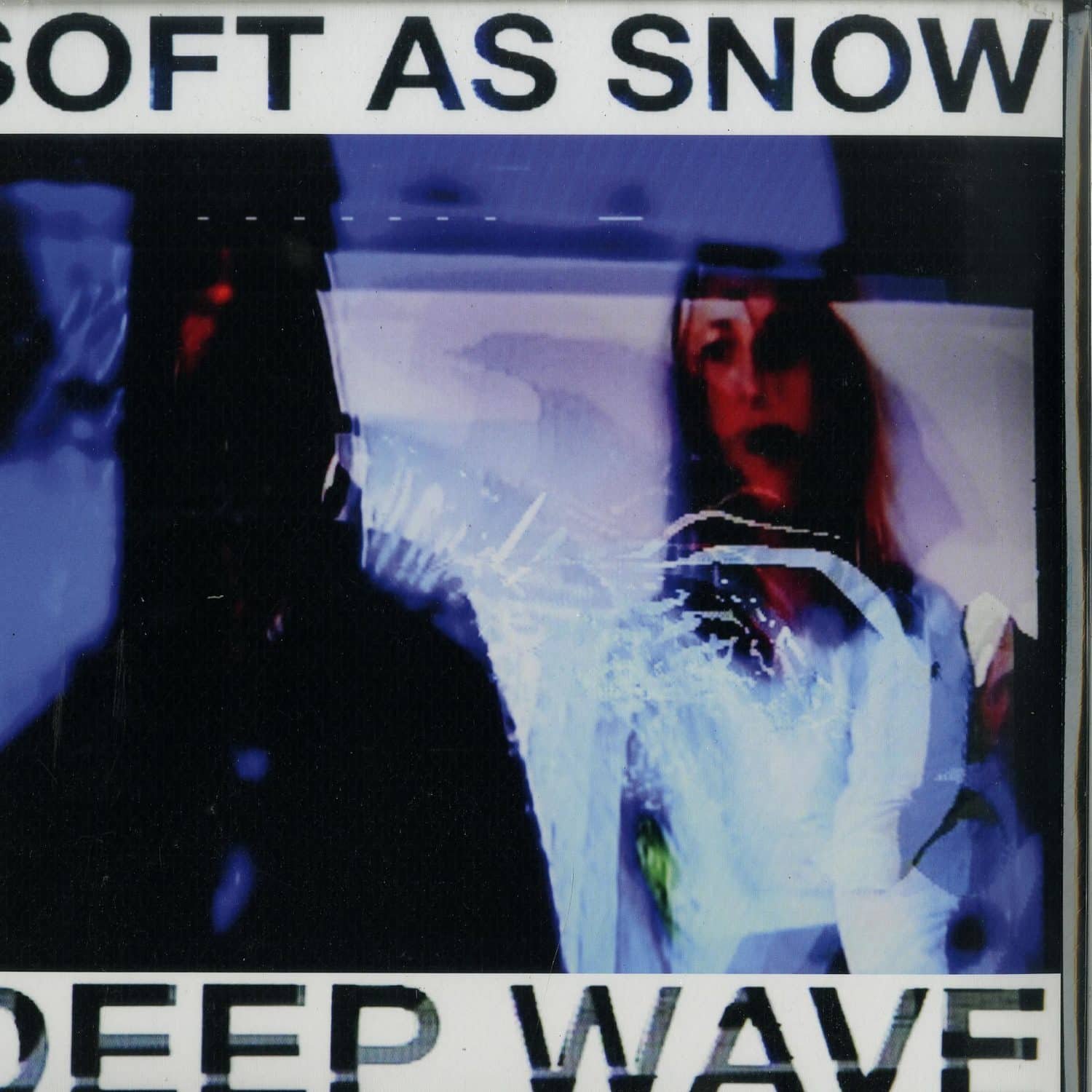 Soft As Snow - DEEP WAVE 