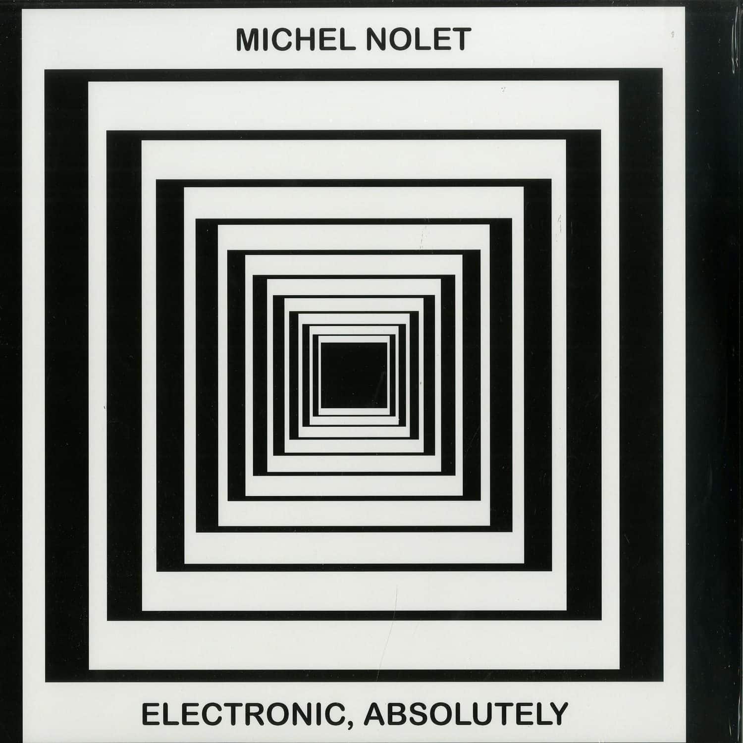 Michel Nolet - ELECTRONIC, ABSOLUTELY