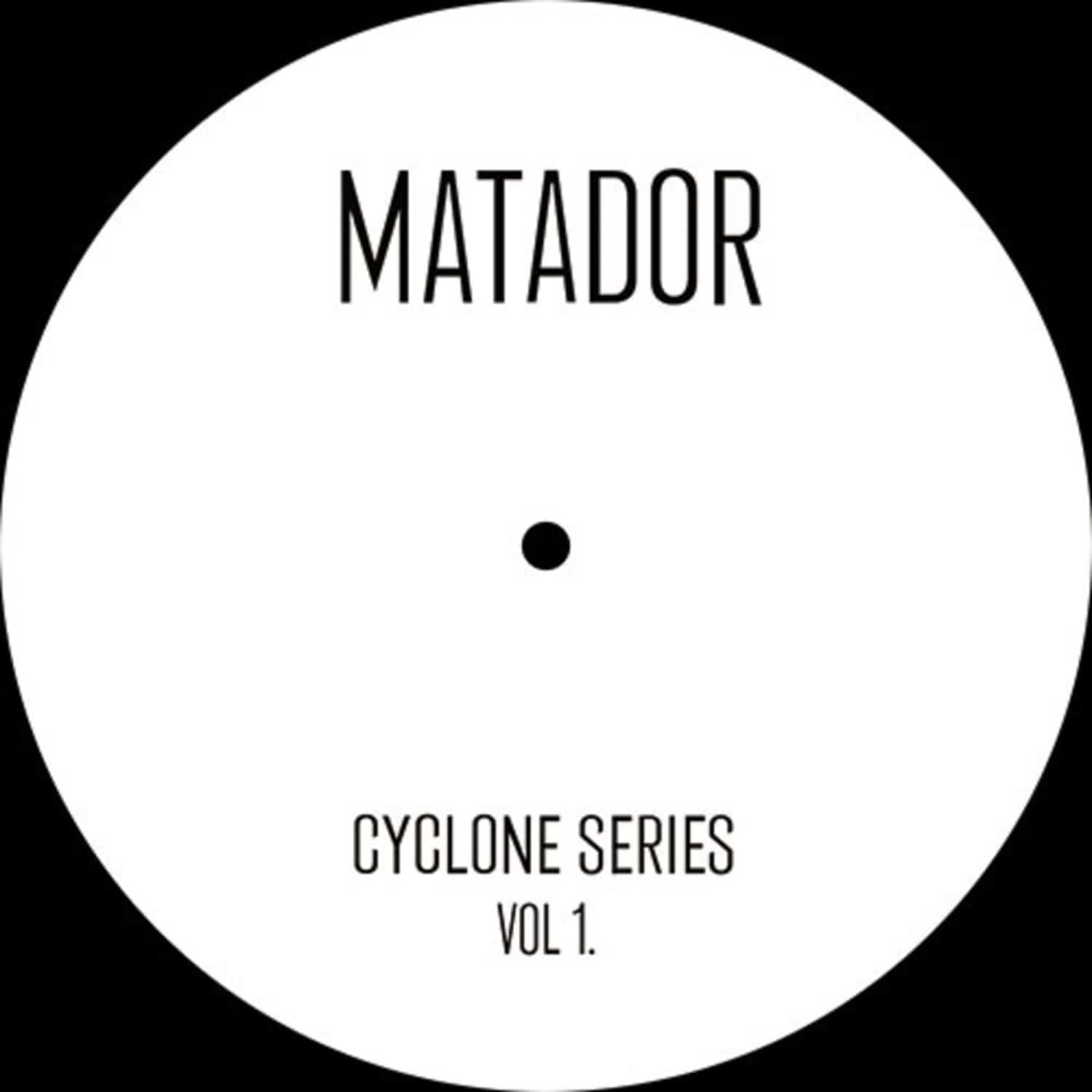 Matador - CYCLONE SERIES VOL.1 