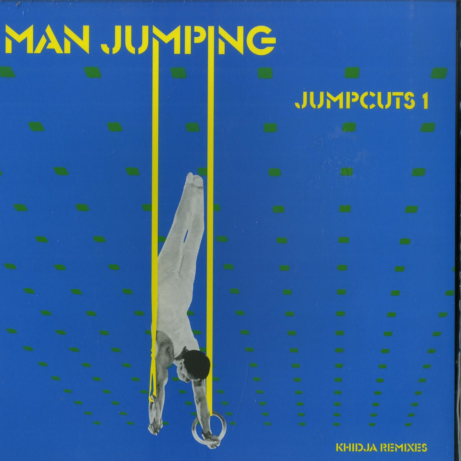 Man Jumping - JUMPCUTS 1: KHIDJA REMIXES 