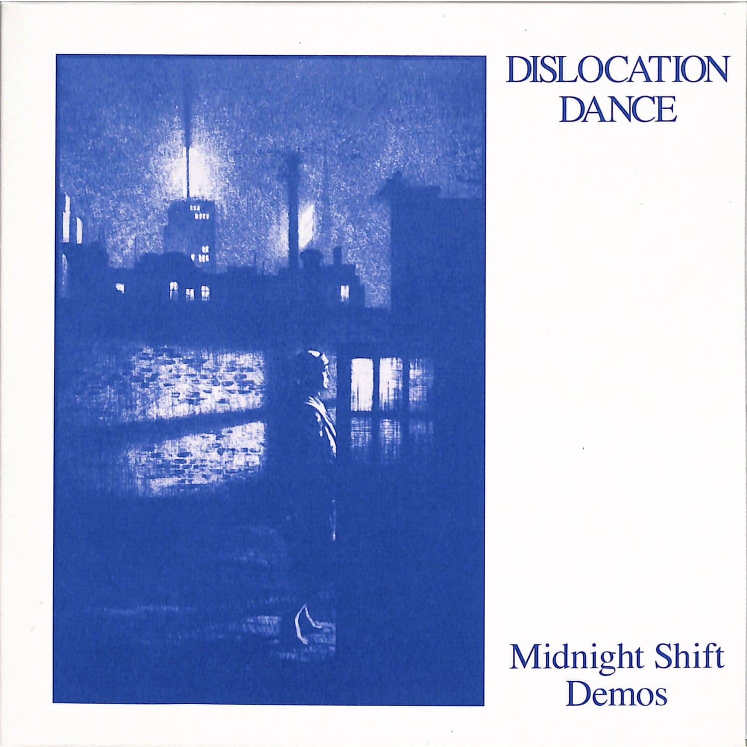 Dislocation Dance - MIDNIGHT SHIFT DEMOS 