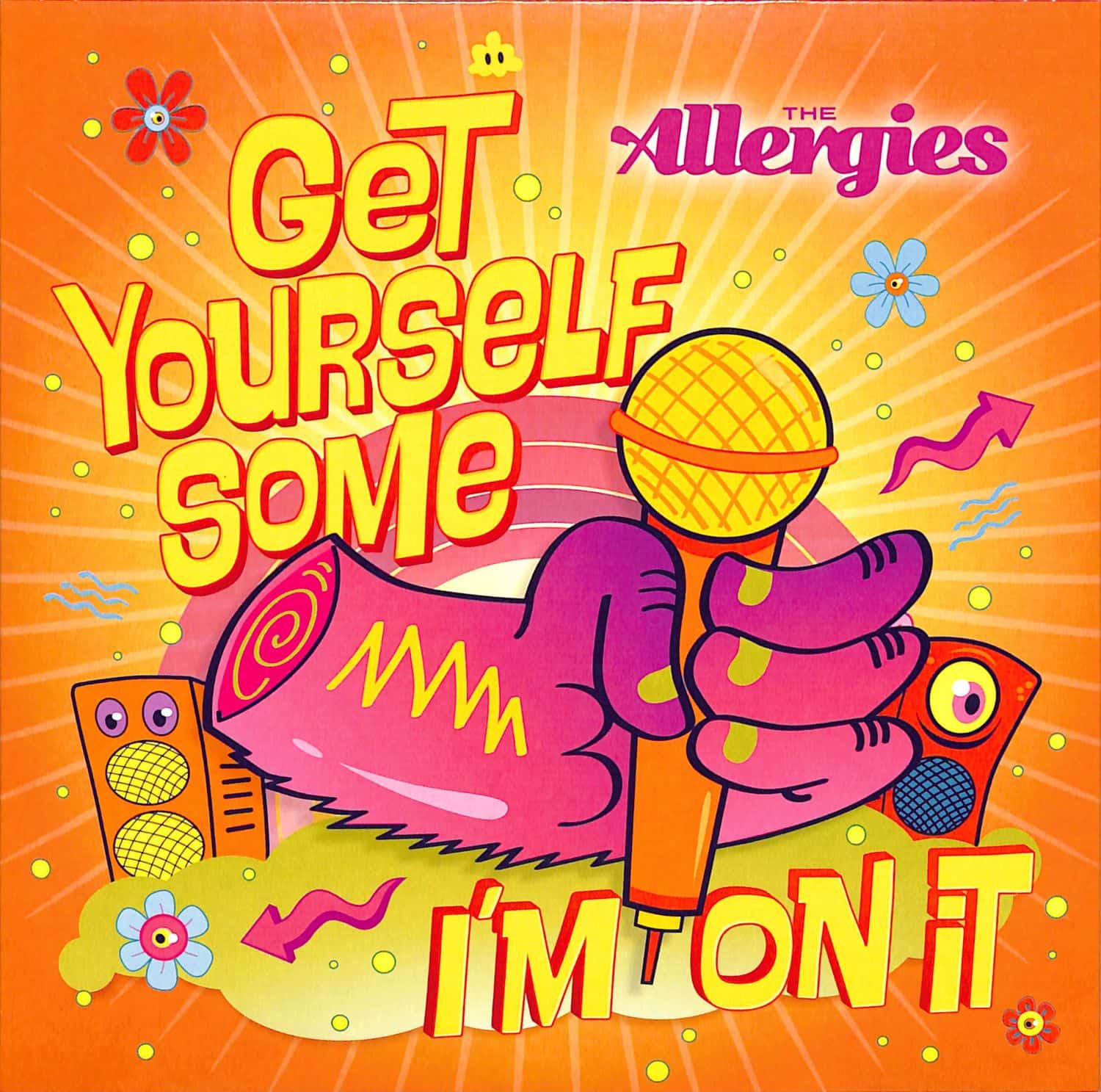 The Allergies - GET YOURSELF SOME / I M ON IT 