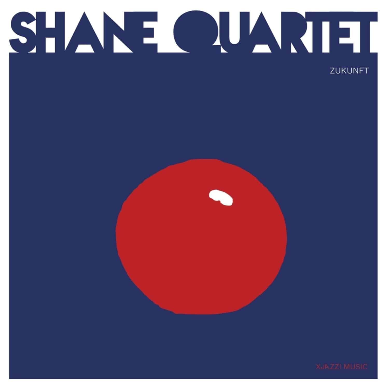 Shane Quartet - ZUKUNFT 