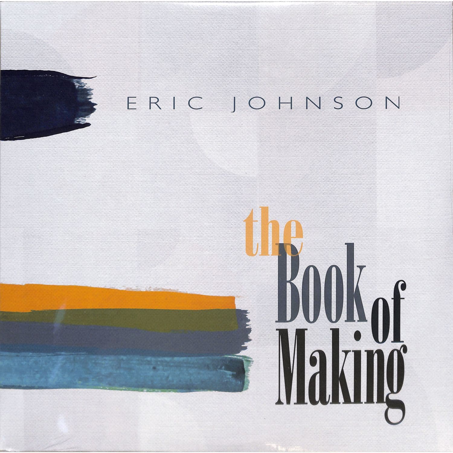 Eric Johnson - THE BOOK OF MAKING 