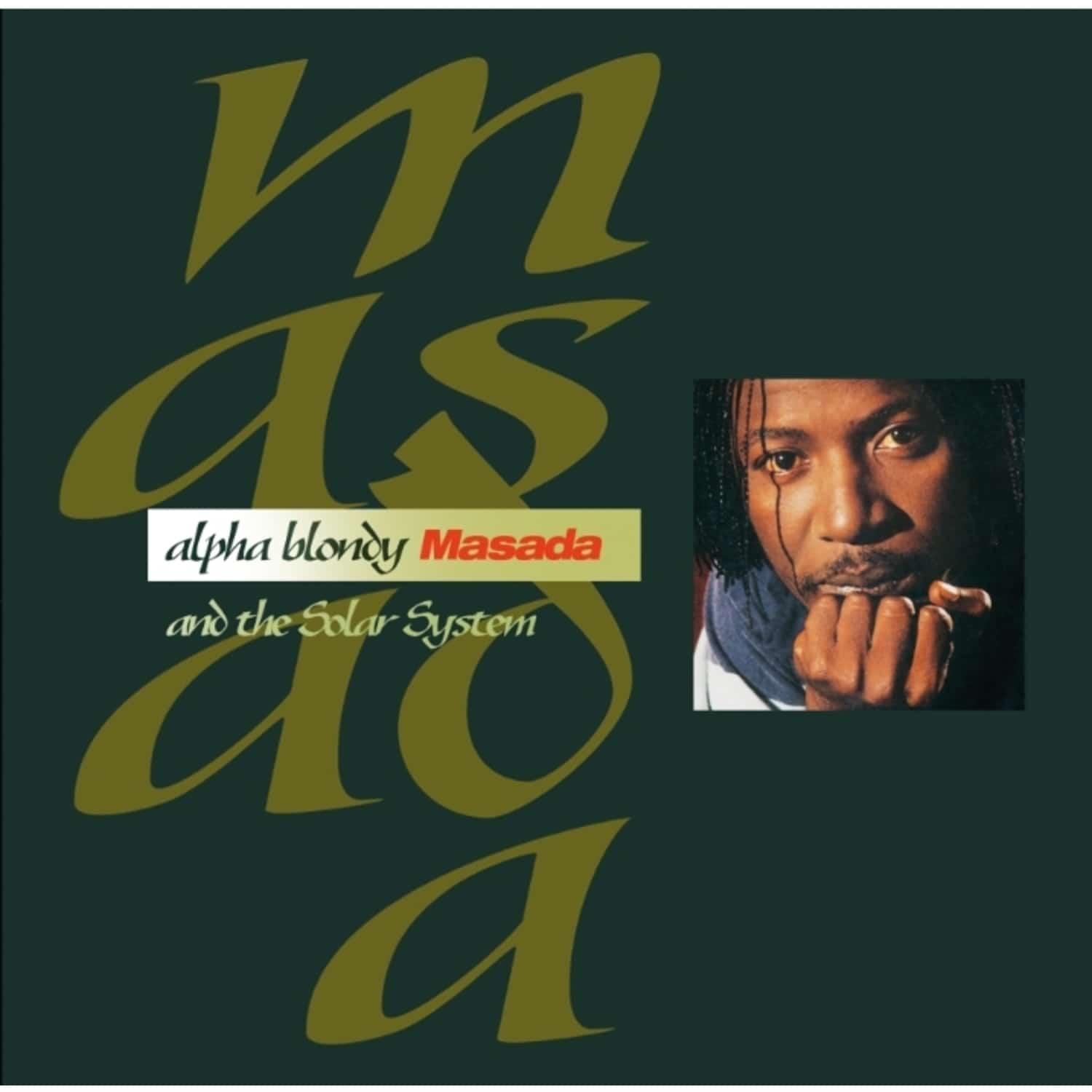 Alpha Blondy & The Solar System - MASADA 