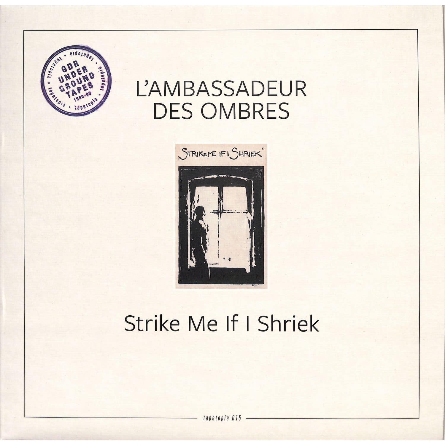 L Ambassadeur Des Ombres - Strike Me If I Shriek 