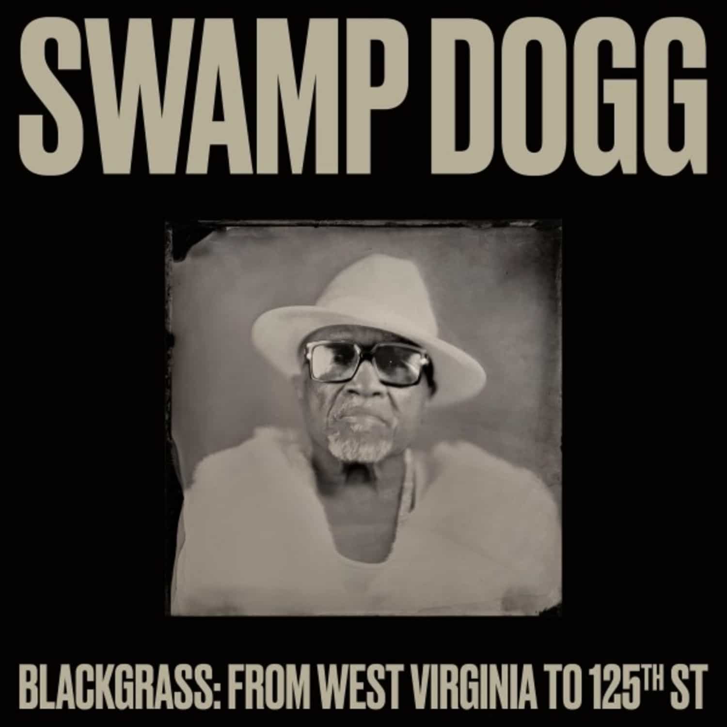 Swamp Dogg - BLACKGRASS: FROM WEST VIRGINIA TO 125TH ST 