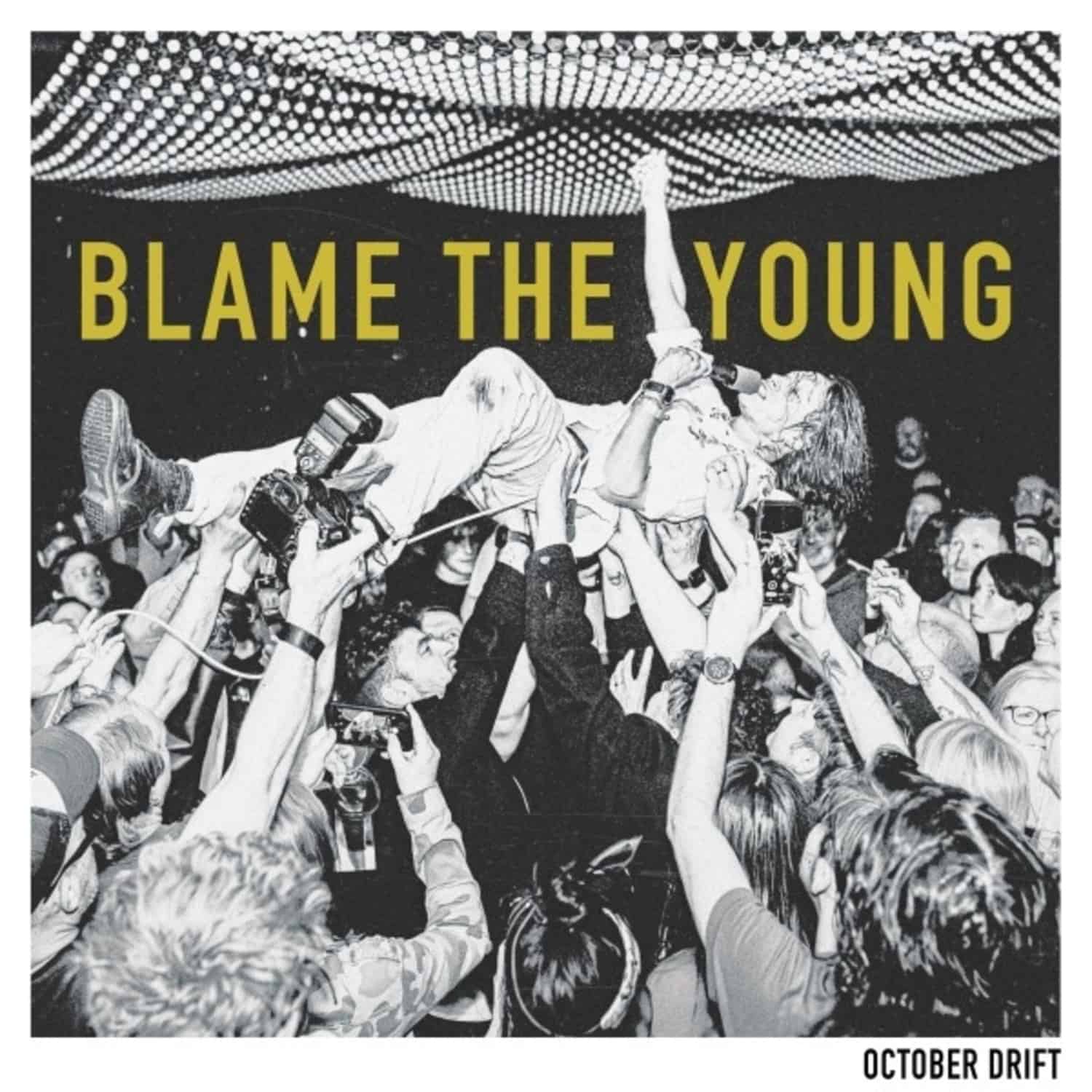 October Drift - BLAME THE YOUNG 