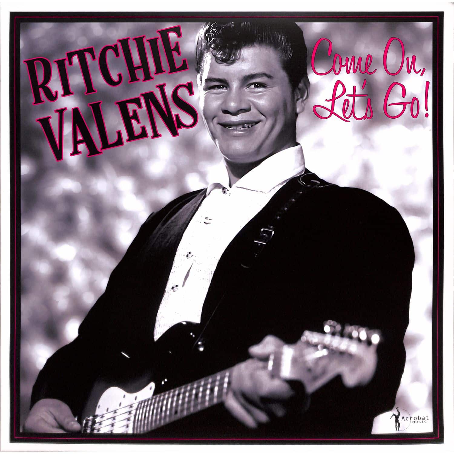 Ritchie Valens - COME ON, LET S GO!: THE SINGLES & MORE 