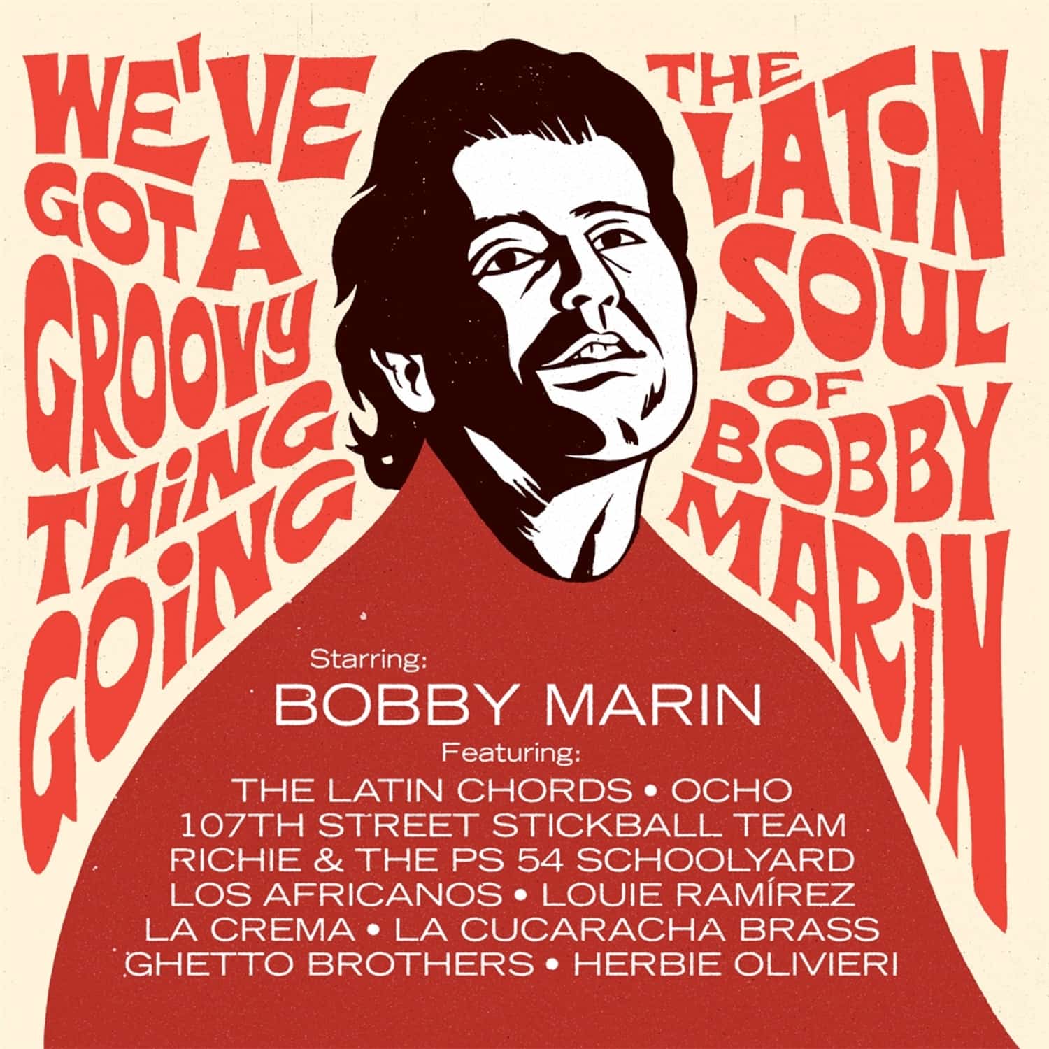 Various Artists / Bobby Marin - WE VE GOT A GROOVY THING GOING - THE LATION SOUL OF BOBBY MARIN 