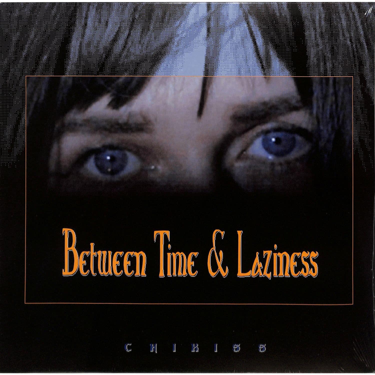 Chikiss - BETWEEN TIME AND LAZINESS 