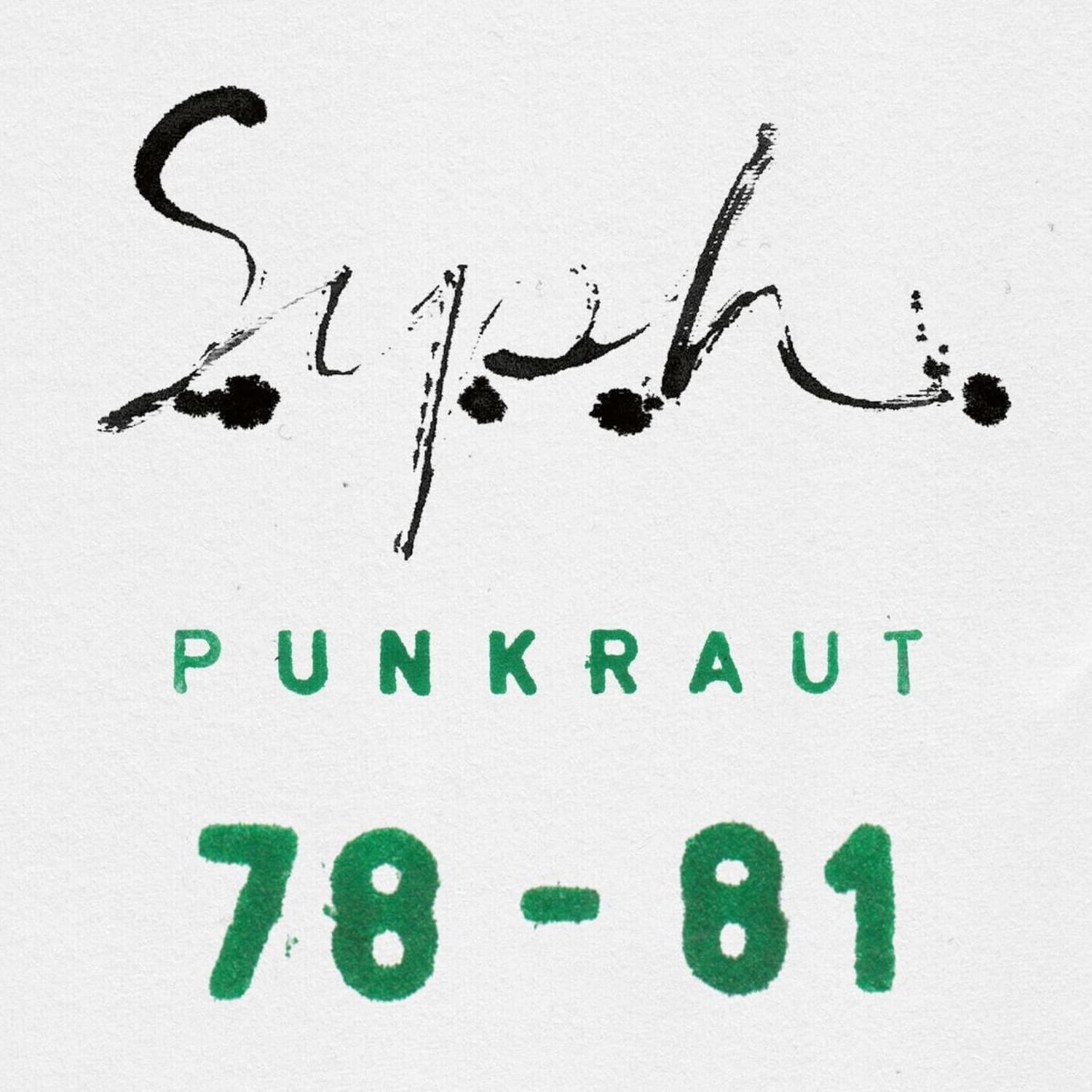 S.Y.P.H. - PUNKRAUT 1978-1981 