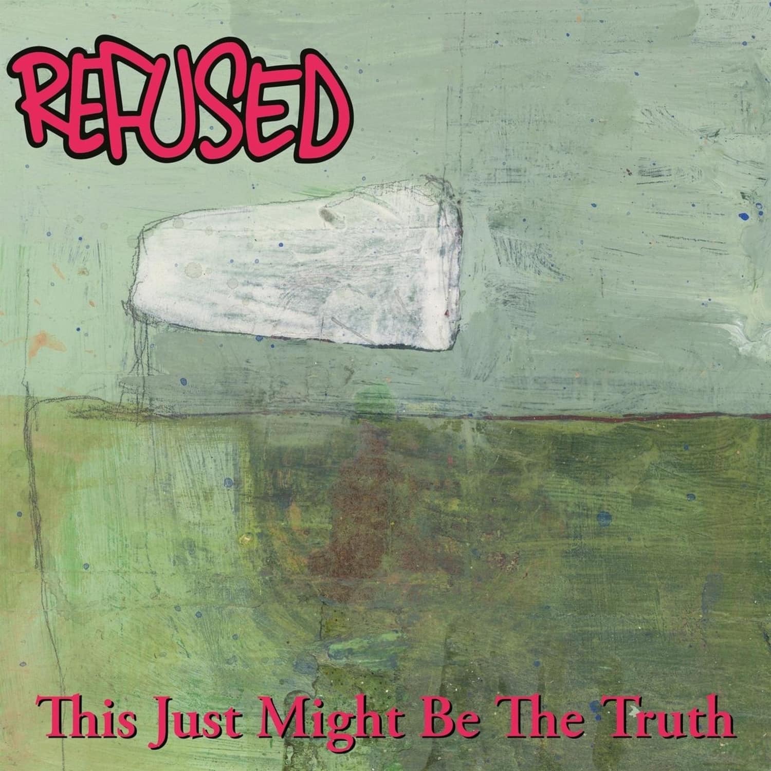 Refused - THIS JUST MIGHT BE THE TRUTH 