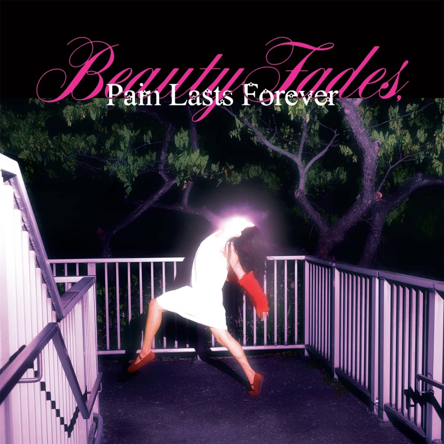 Blush - BEAUTY FADES, PAIN LASTS FOREVER 