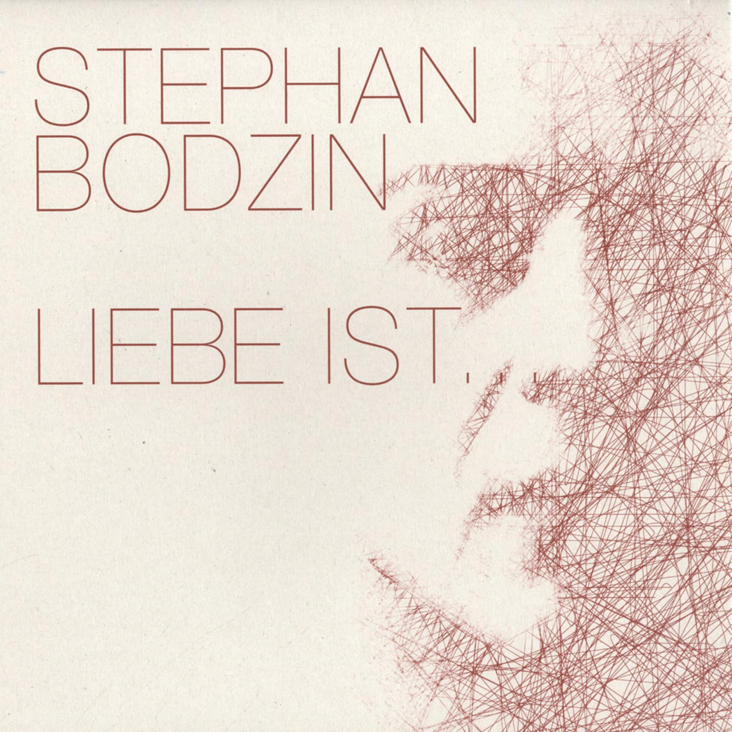 Stephan Bodzin - LIEBE IST...