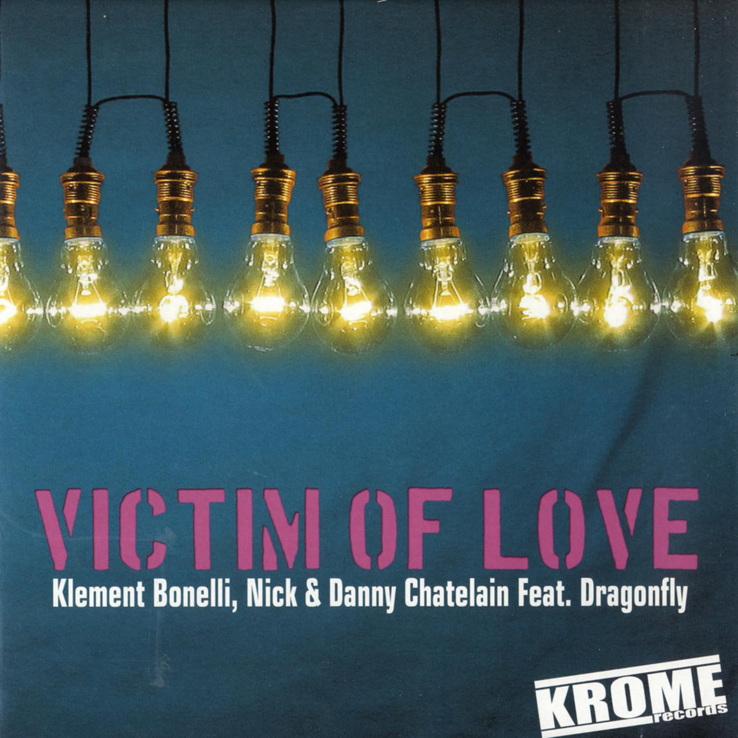 Klement Bonelli, Nick & Danny Chatelein Feat. Dragonfly - VICTIM OF LOVE