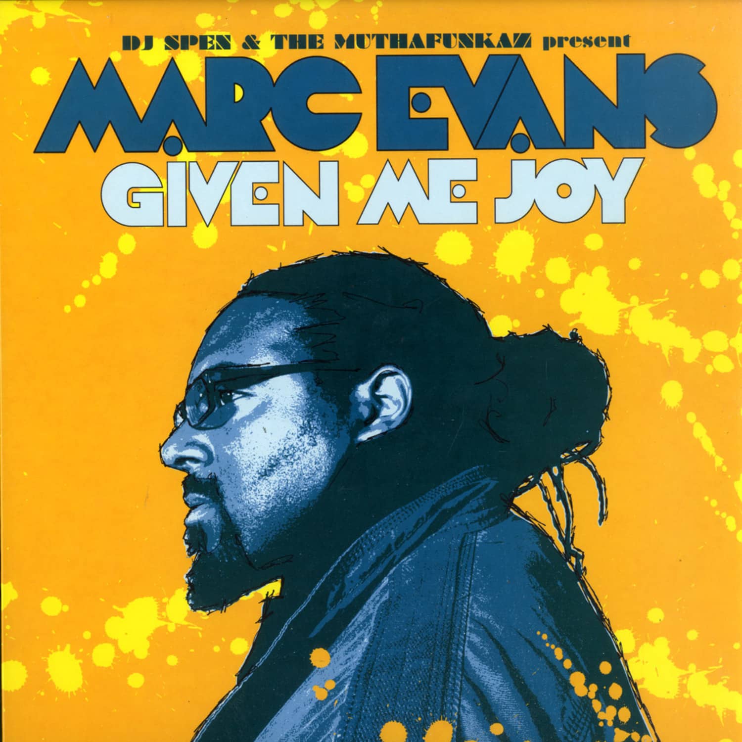 DJ Spen & The Muthafunkaz present Marc Evans - GIVEN ME JOY