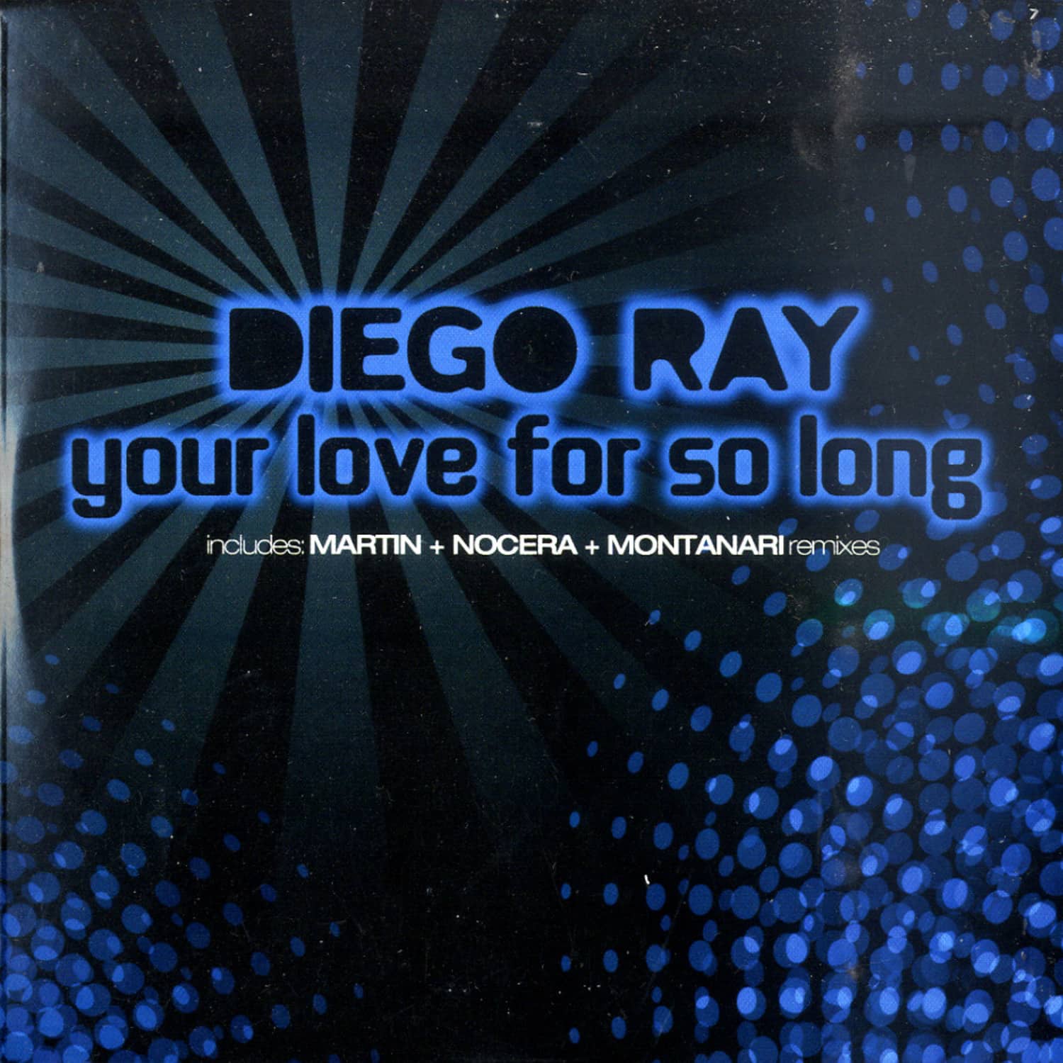 Diego Ray - YOUR LOVE FOR SO LONG 