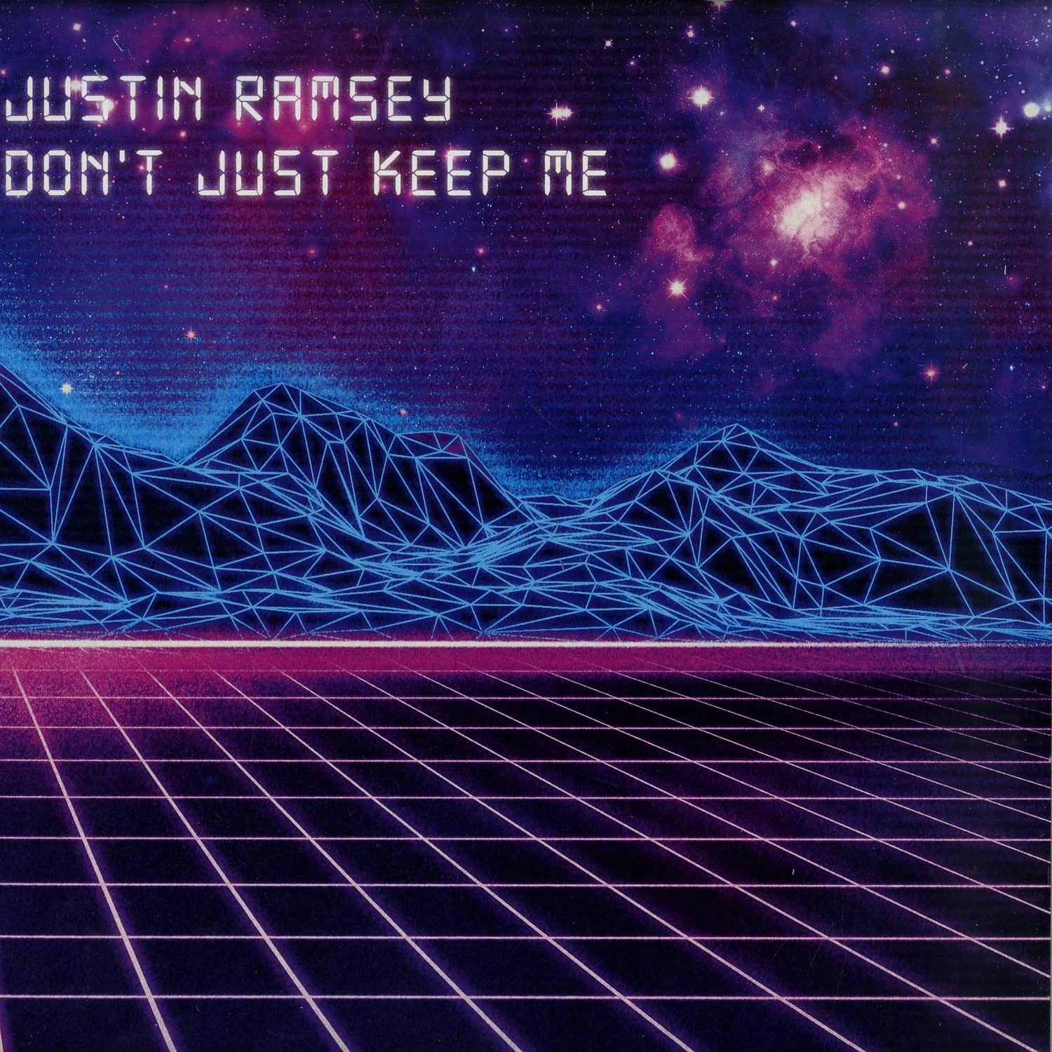 Justin Ramsey - DONT JUST KEEP ME