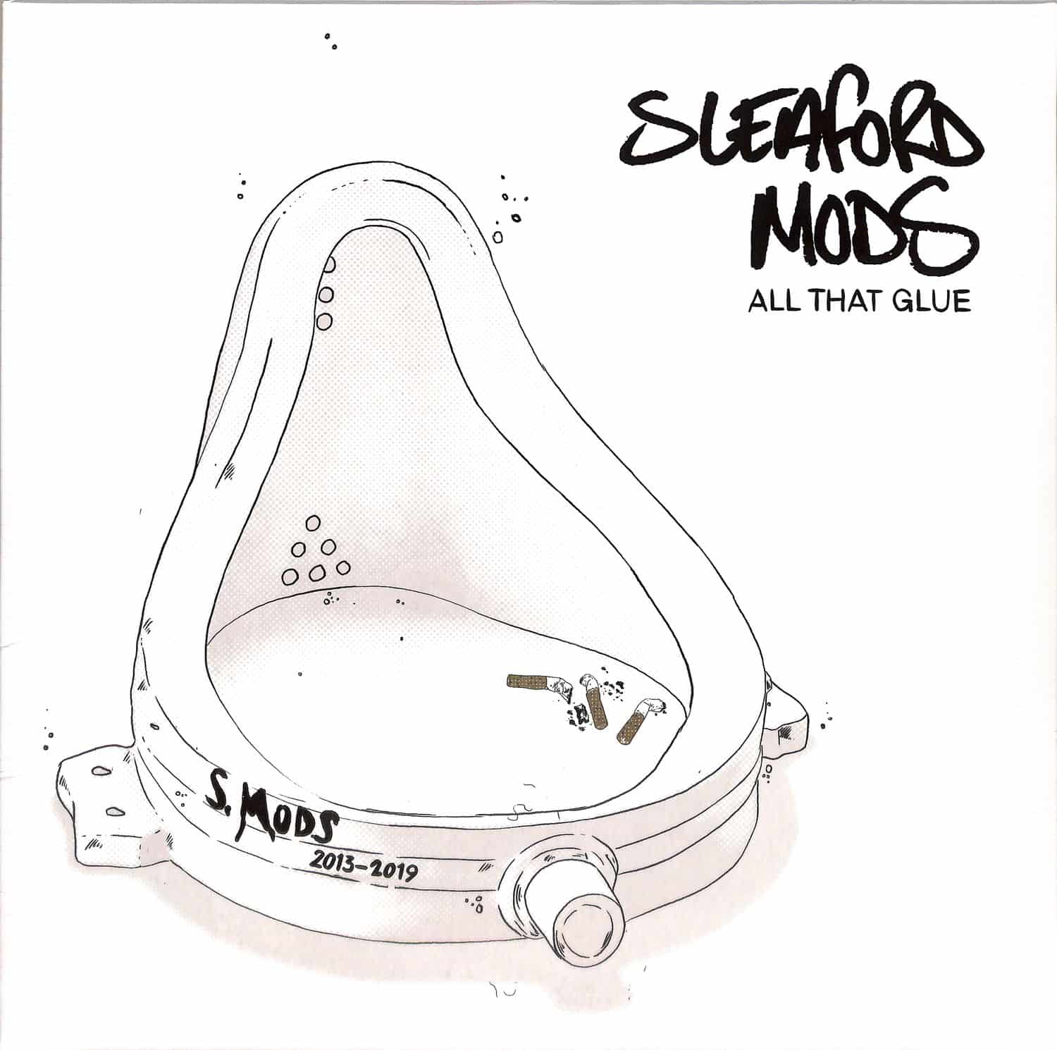 Sleaford Mods - ALL THAT GLUE 