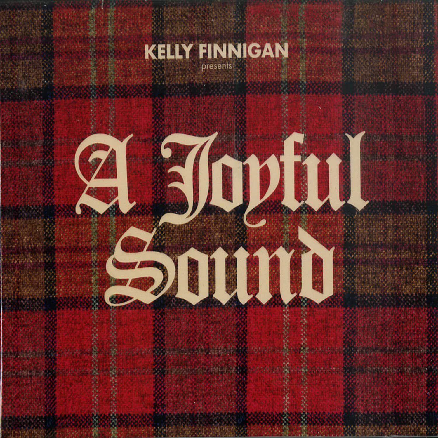 Kelly Finnigan - A JOYFUL SOUND 