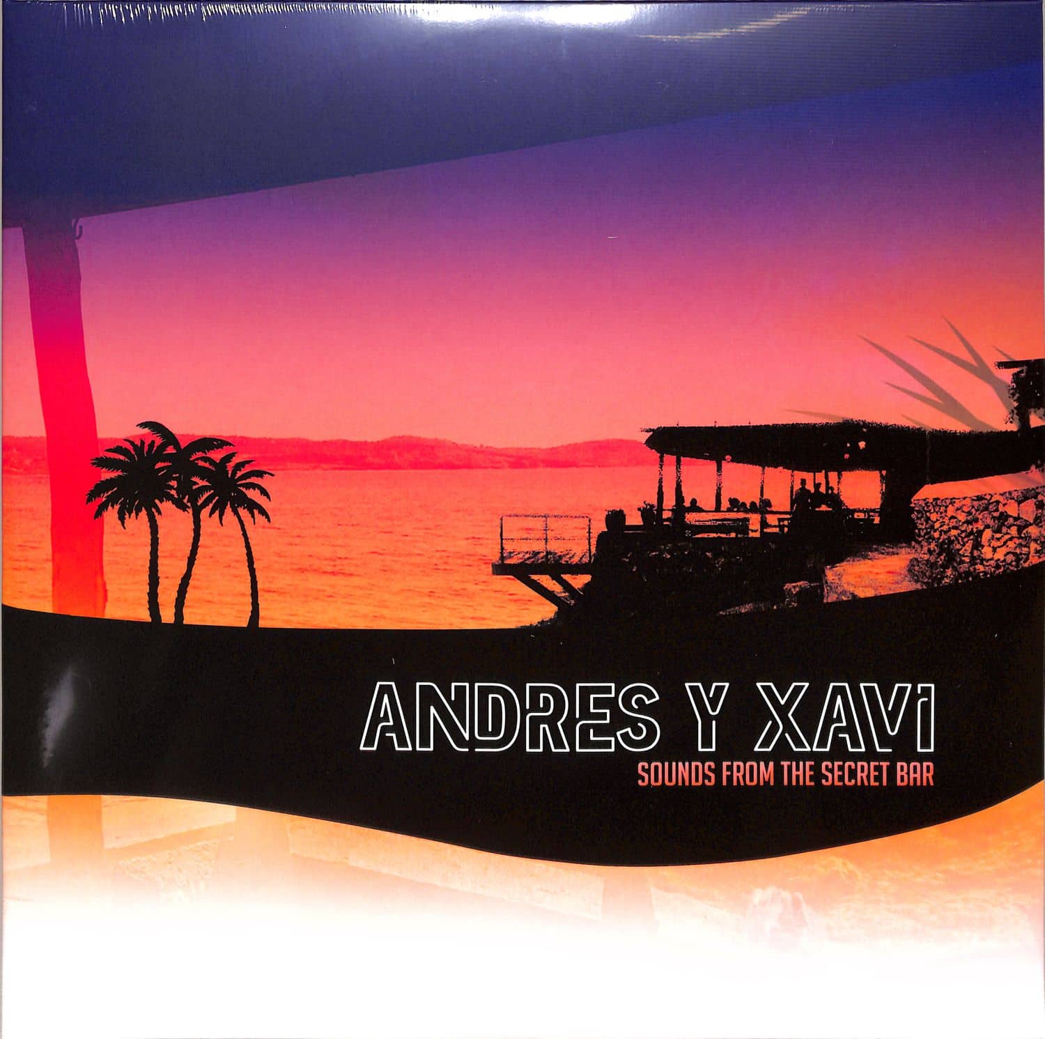 Andres y Xavi - SOUNDS FROM THE SECRET BAR 