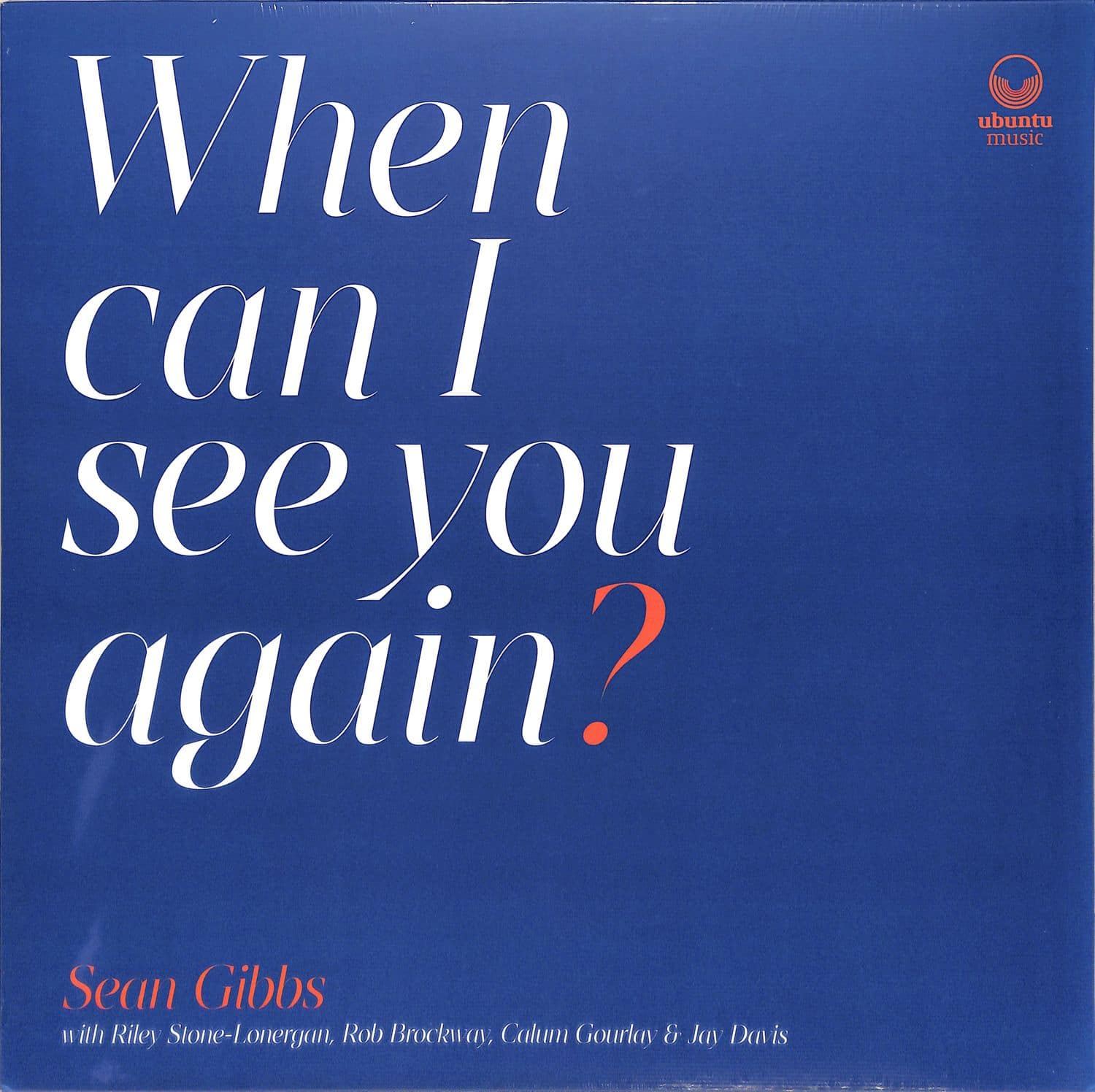 Sean Gibbs - WHEN CAN I SEE YOU AGAIN? 
