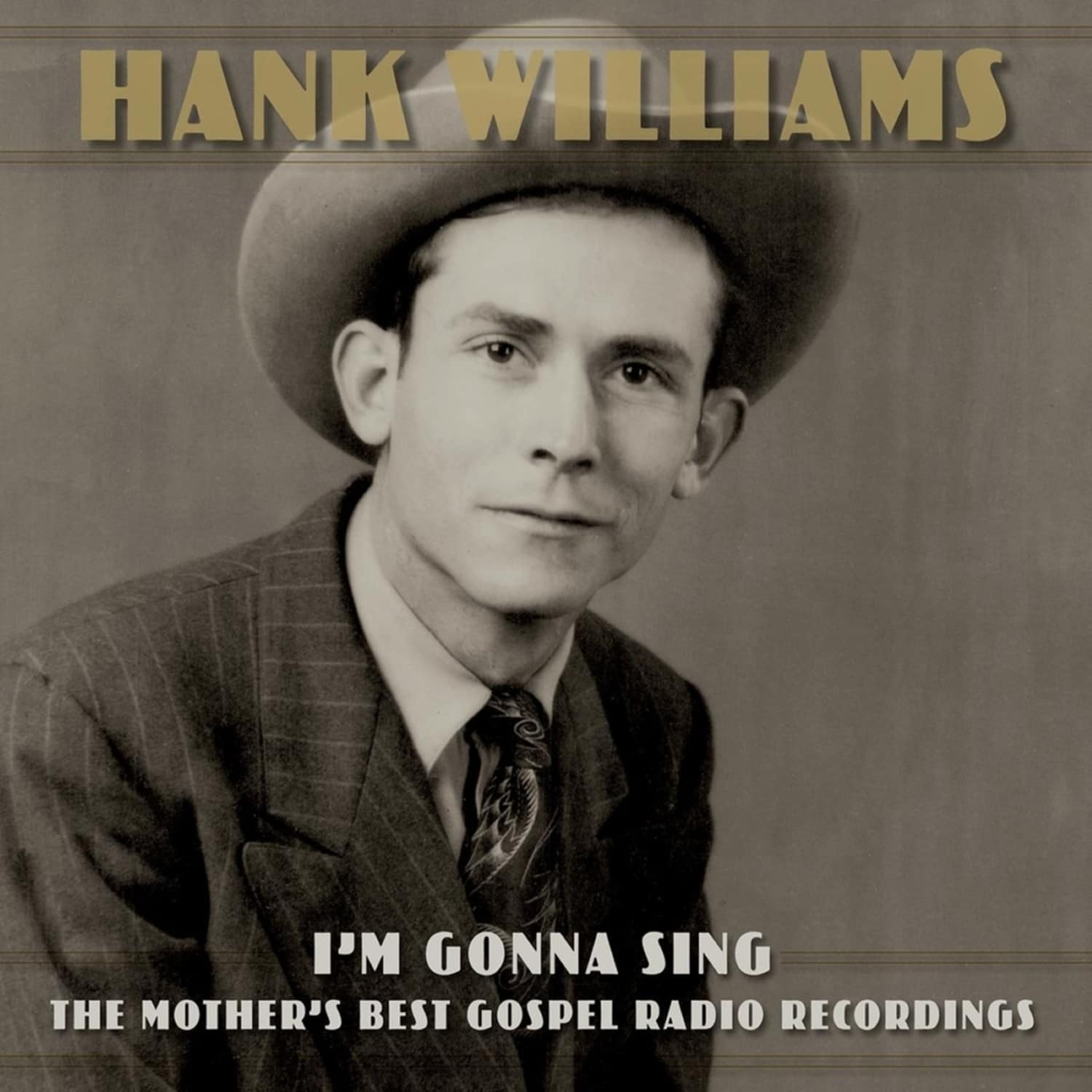 Hank Williams - IM GONNA SING:THE MOTHERS BEST GOSPEL RADIO RECO 