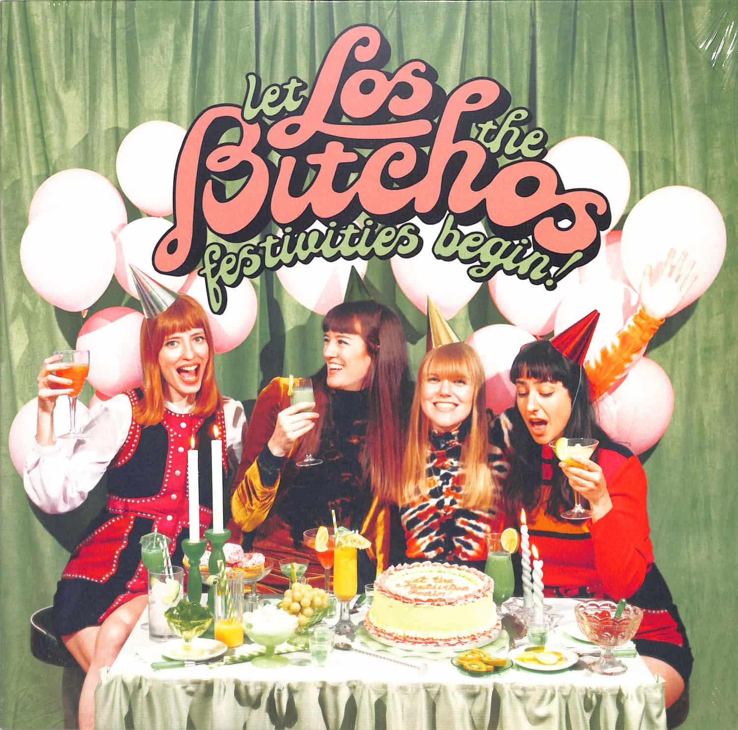 Los Bitchos - LET THE FESTIVITIES BEGIN! 