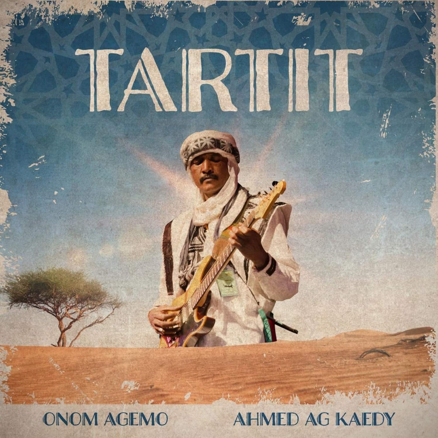Onom Agemo & Ahmed Ag Kaedy - TARTIT 