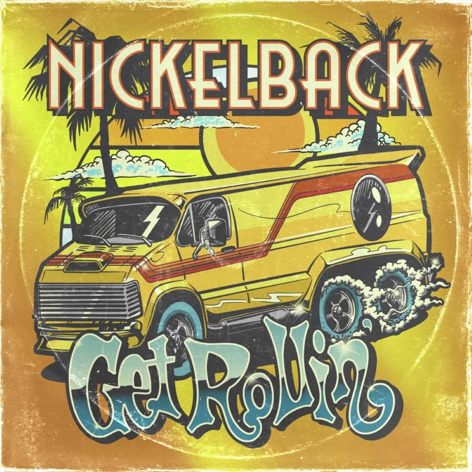 Nickelback - GET ROLLIN 