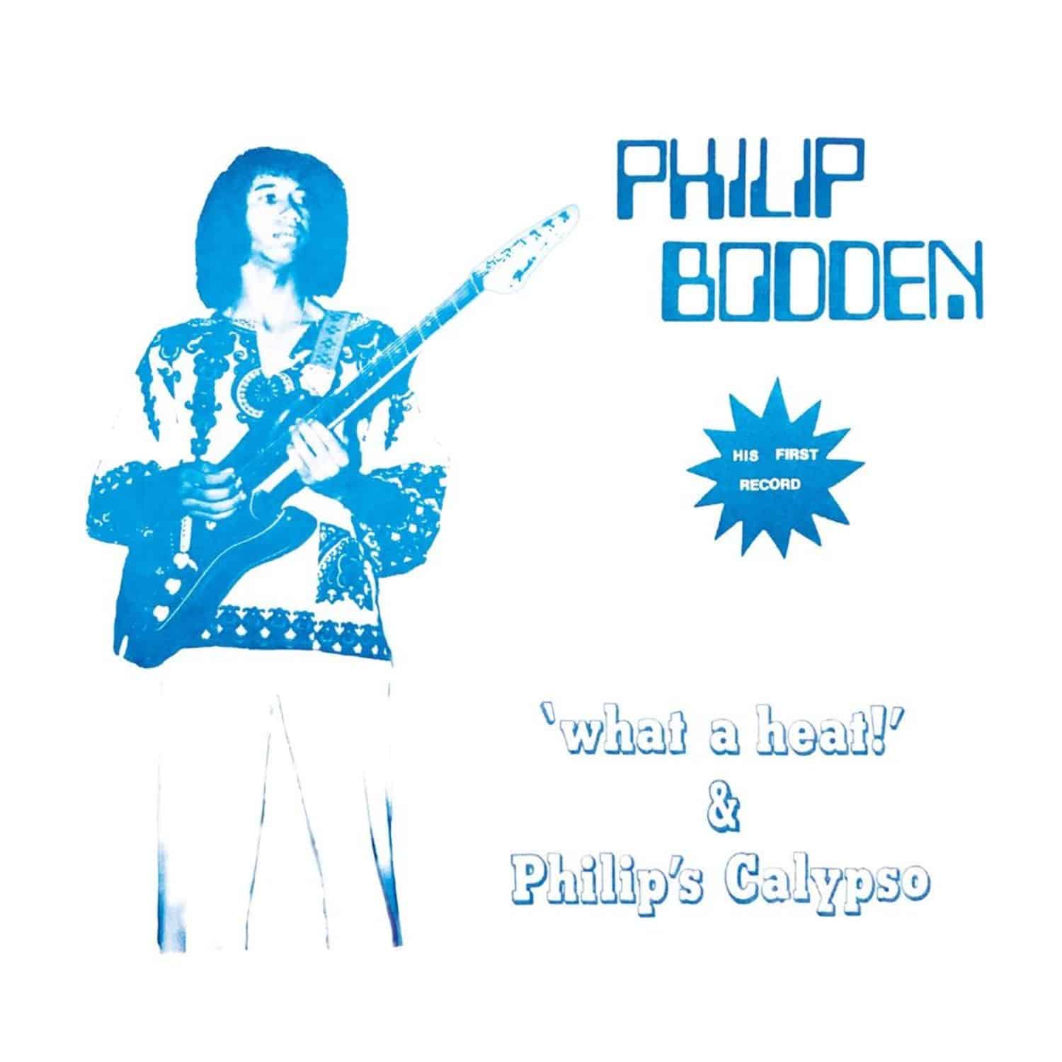 Phillip Bodden - WHAT A HEAT & PHILIPS CALYPSO