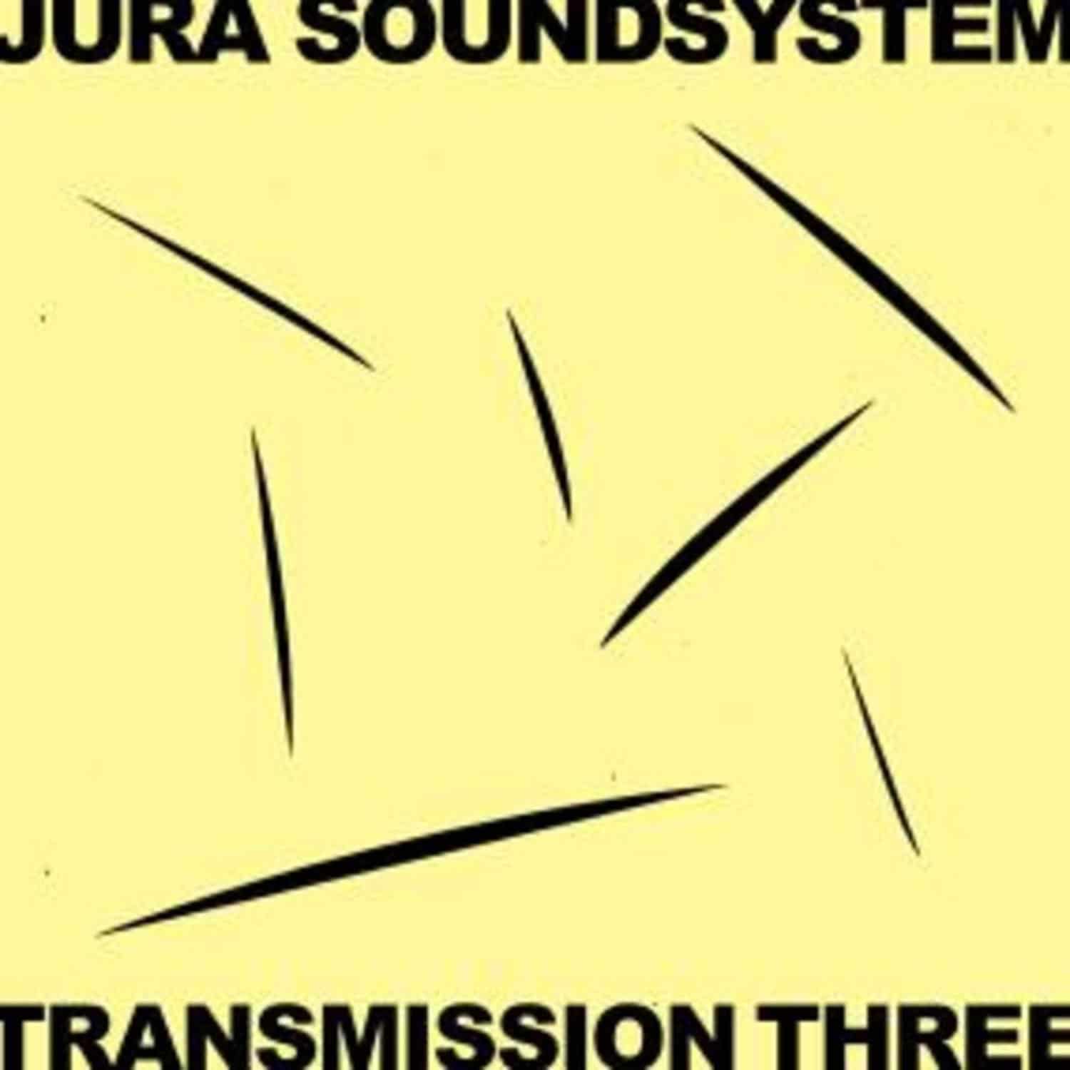 Various Artists - JURA SOUNDSYSTEM PRESENTS TRANSMISSION THREE 
