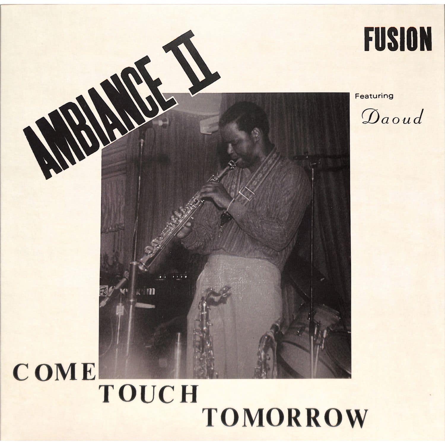 Ambiance II Fusion - COME TOUCH TOMORROW 